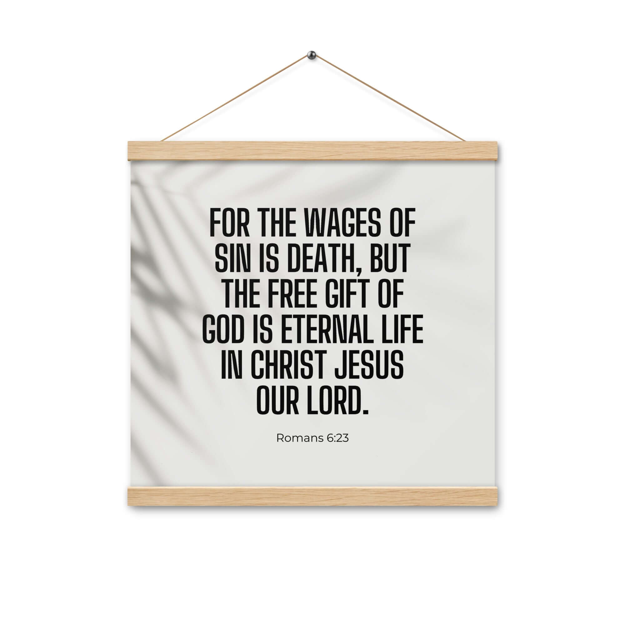 Romans 6:23 Bible Verse, eternal life Enhanced Matte Paper Poster With Hanger Wall Art Oak 16″×16″