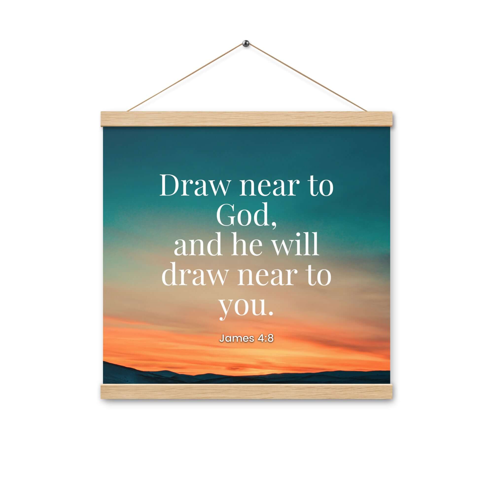 James 4:8 Bible Verse, near to God Enhanced Matte Paper Poster With Hanger Wall Art Oak 16″×16″