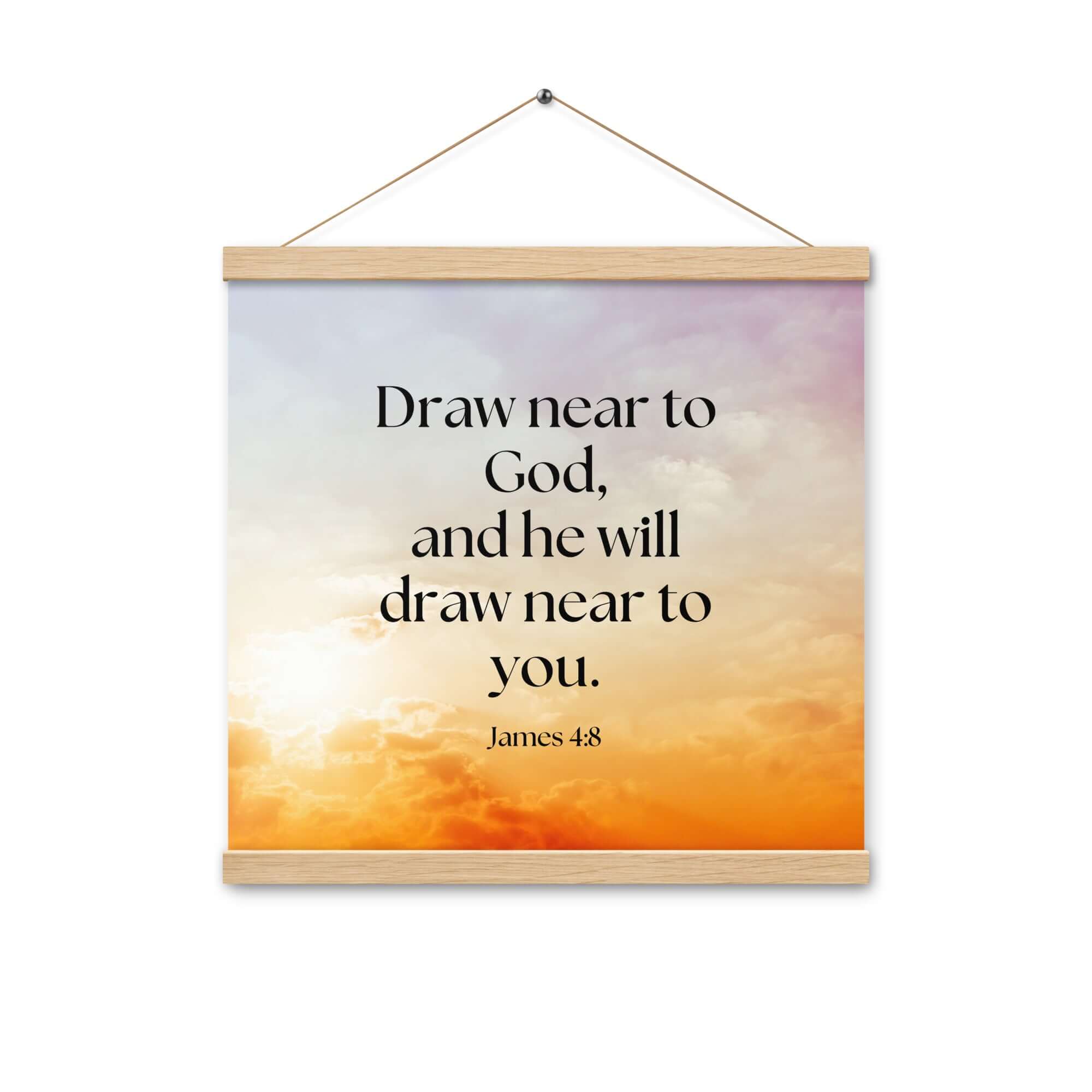 James 4:8 Bible Verse, he will draw Enhanced Matte Paper Poster With Hanger Wall Art Oak 16″×16″
