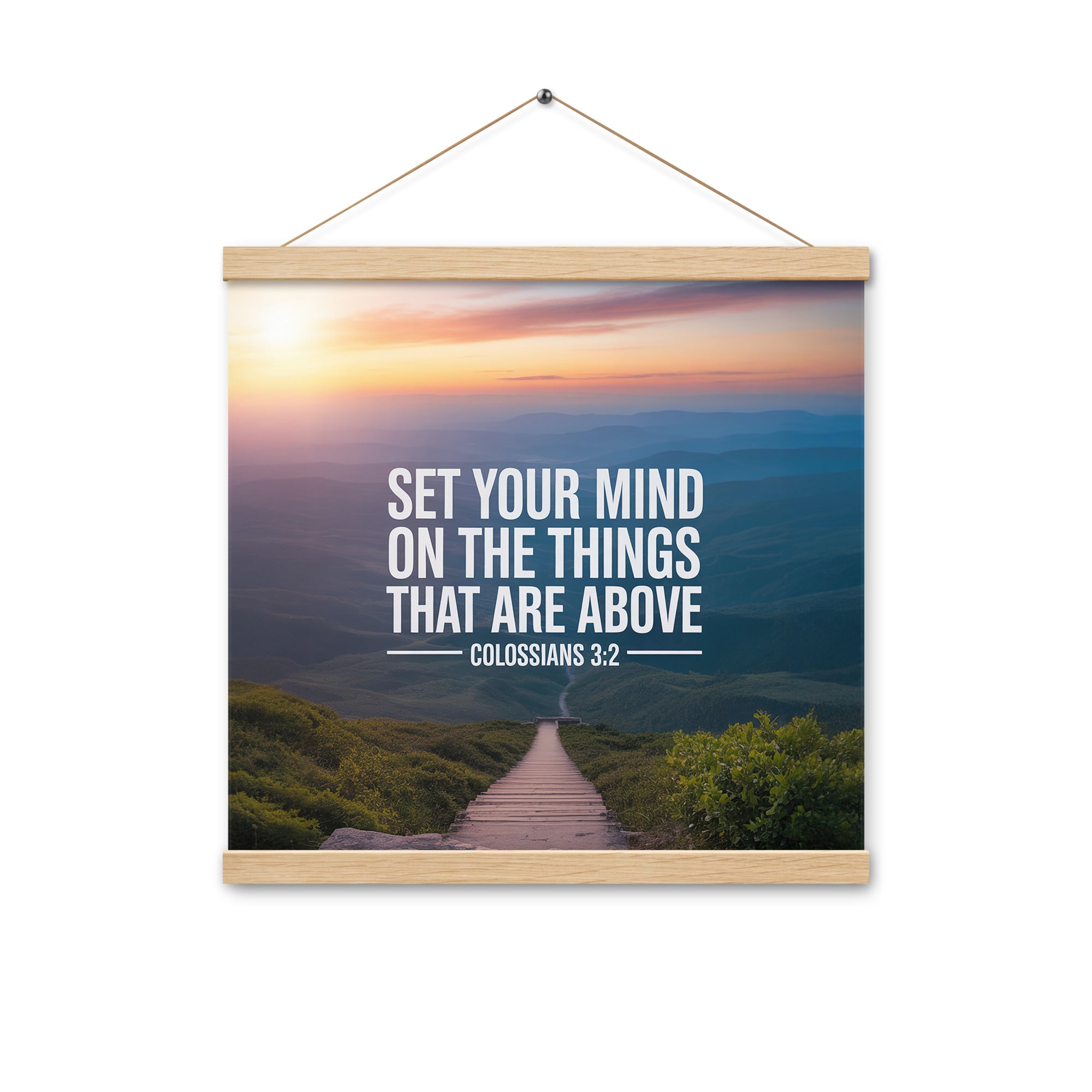 Colossians 3:2 Bible Verse your mind Enhanced Matte Paper Poster With Hanger Oak 16″×16″