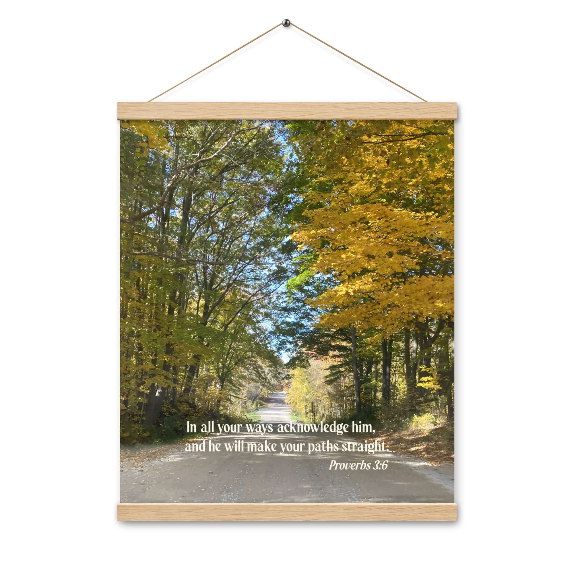 Proverbs 3:6 Bible Verse, Fall Road Enhanced Matte Paper Poster With Hanger Wall Art