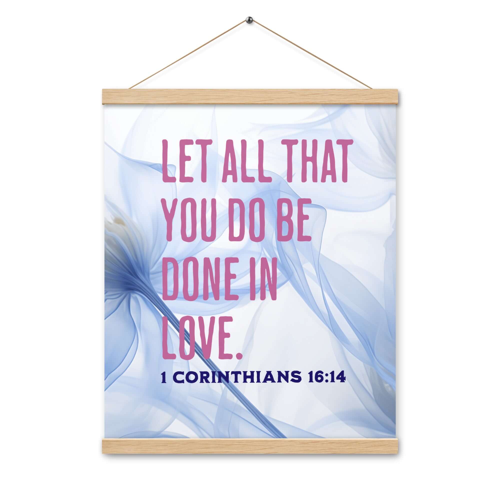 1 Corinthians 16:14 Bible Verse, Do it in Love Enhanced Matte Paper Poster With Hanger Wall Art