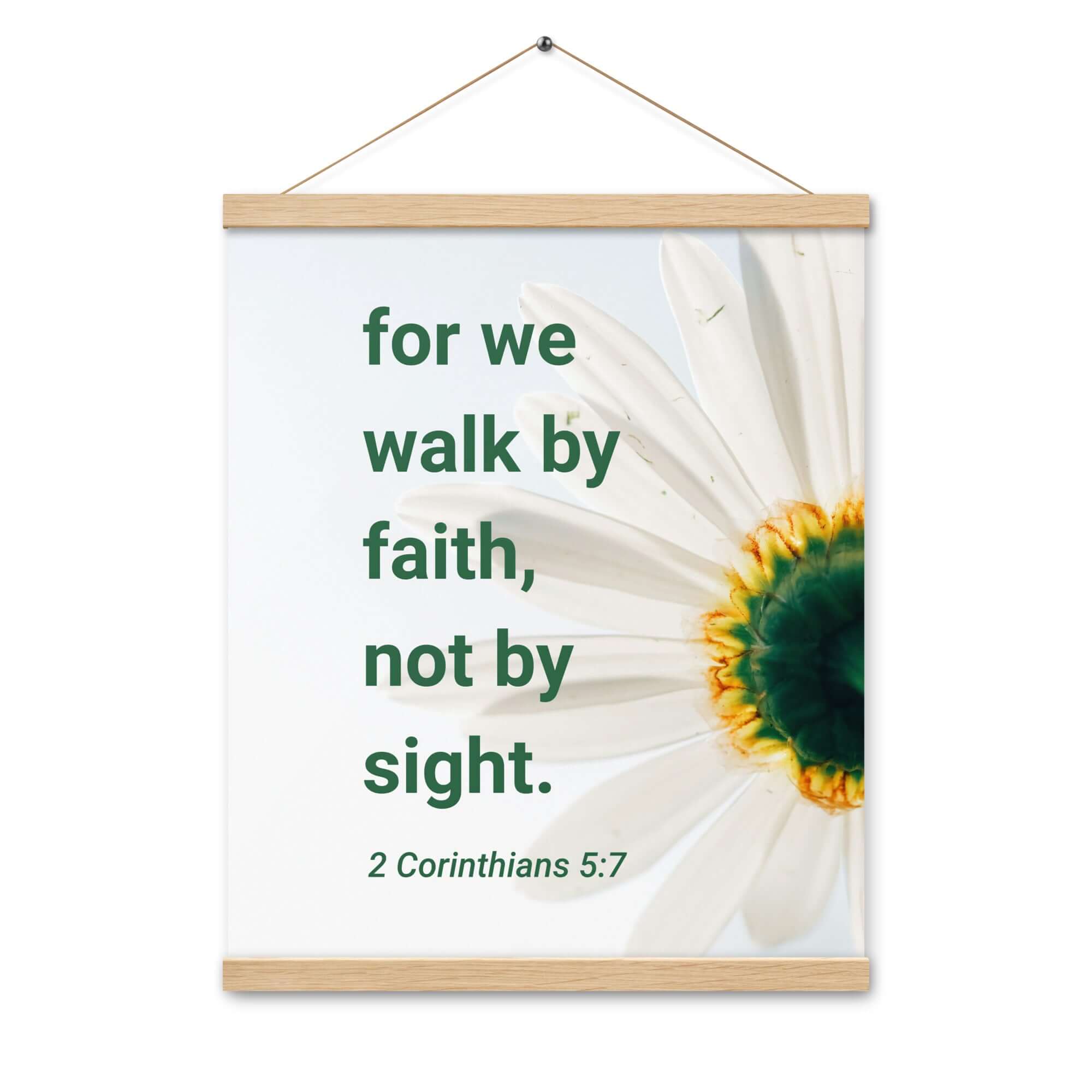 2 Corinthians 5:7 Bible Verse, for we walk by faith Enhanced Matte Paper Poster With Hanger Wall Art