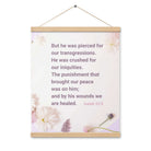 Isaiah 53:5 Bible Verse, by his wounds Enhanced Matte Paper Poster With Hanger Wall Art