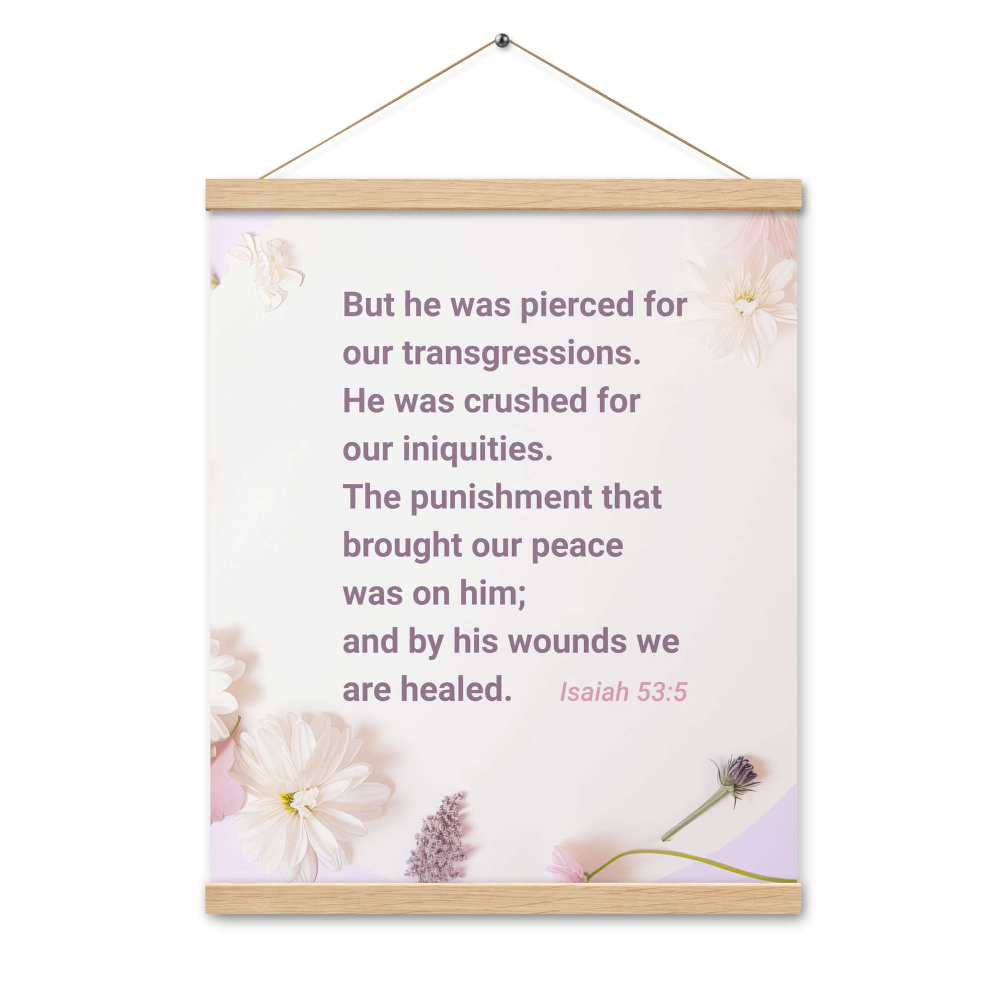 Isaiah 53:5 Bible Verse, by his wounds Enhanced Matte Paper Poster With Hanger Wall Art