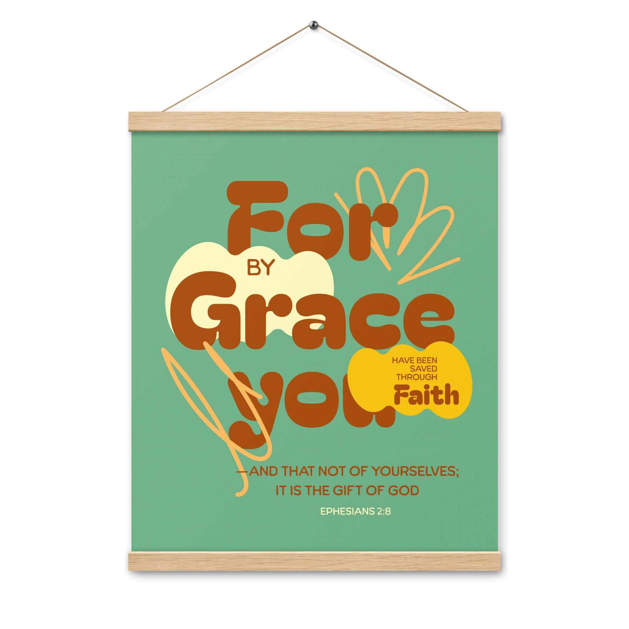 Ephesians 2:8 Bible Verse, for by grace Enhanced Matte Paper Poster With Hanger Wall Art
