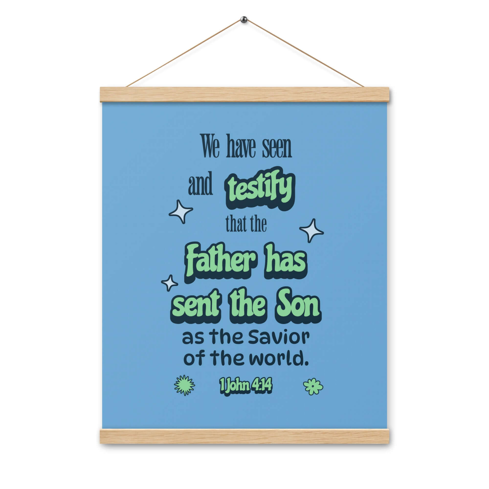 1 John 4:14 Bible Verse, sent the Son Enhanced Matte Paper Poster With Hanger Wall Art