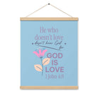 1 John 4:8 Bible Verse, doesn’t love Enhanced Matte Paper Poster With Hanger Wall Art