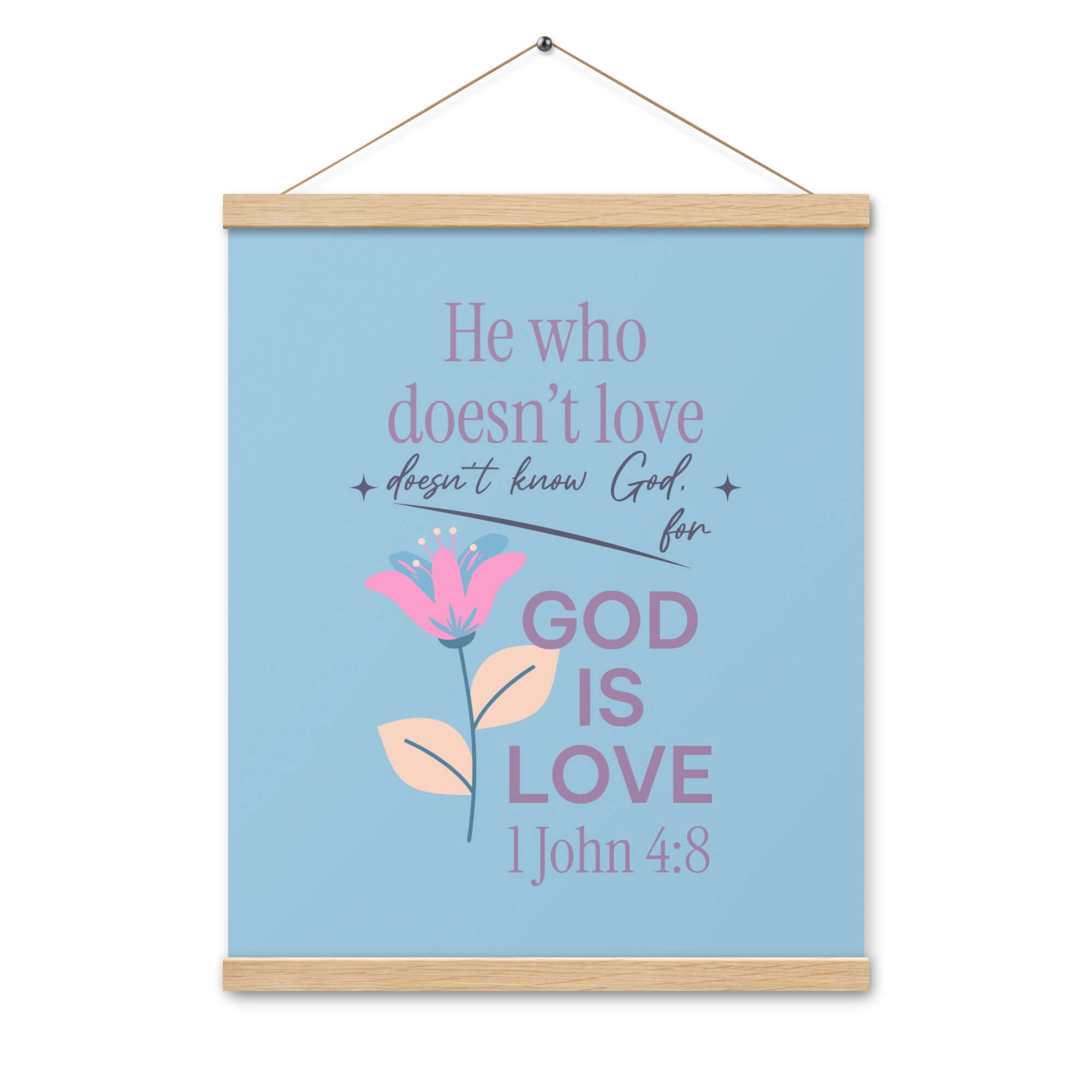 1 John 4:8 Bible Verse, doesn’t love Enhanced Matte Paper Poster With Hanger Wall Art