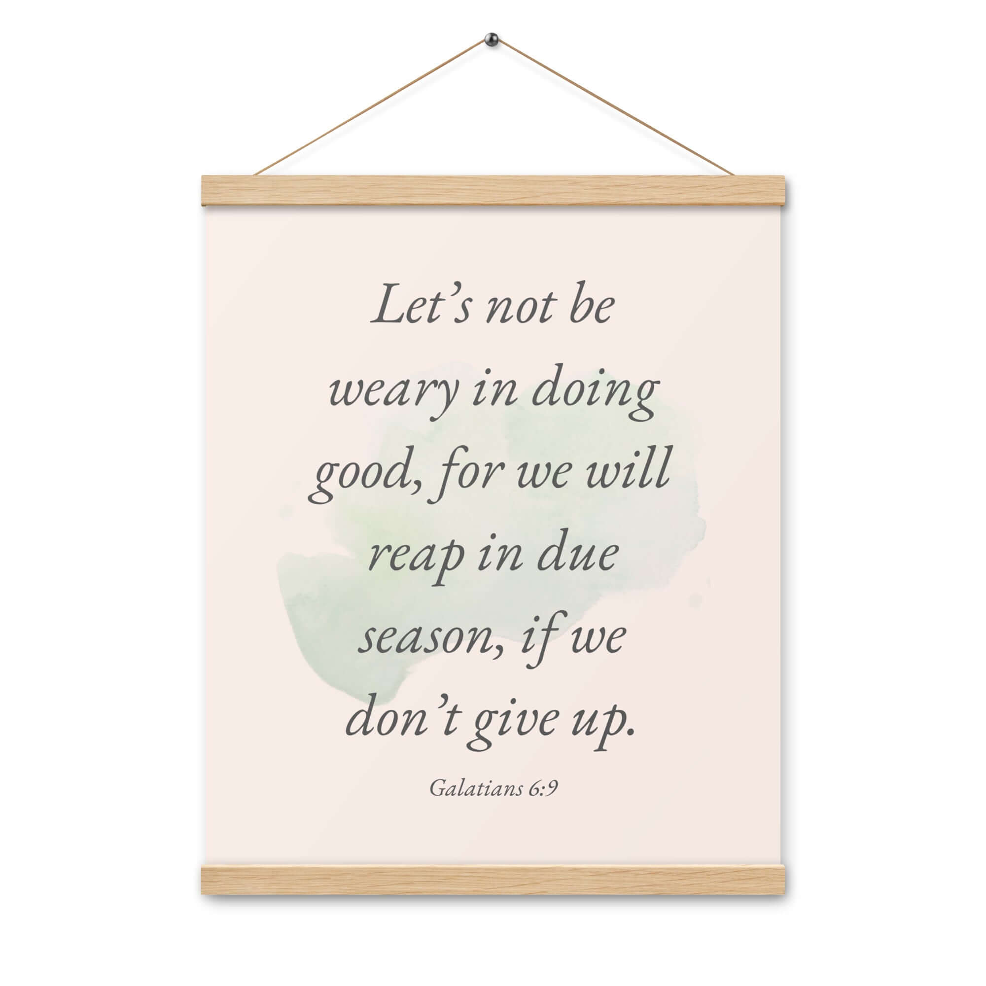 Galatians 6:9 Bible Verse, not be weary Enhanced Matte Paper Poster With Hanger Wall Art