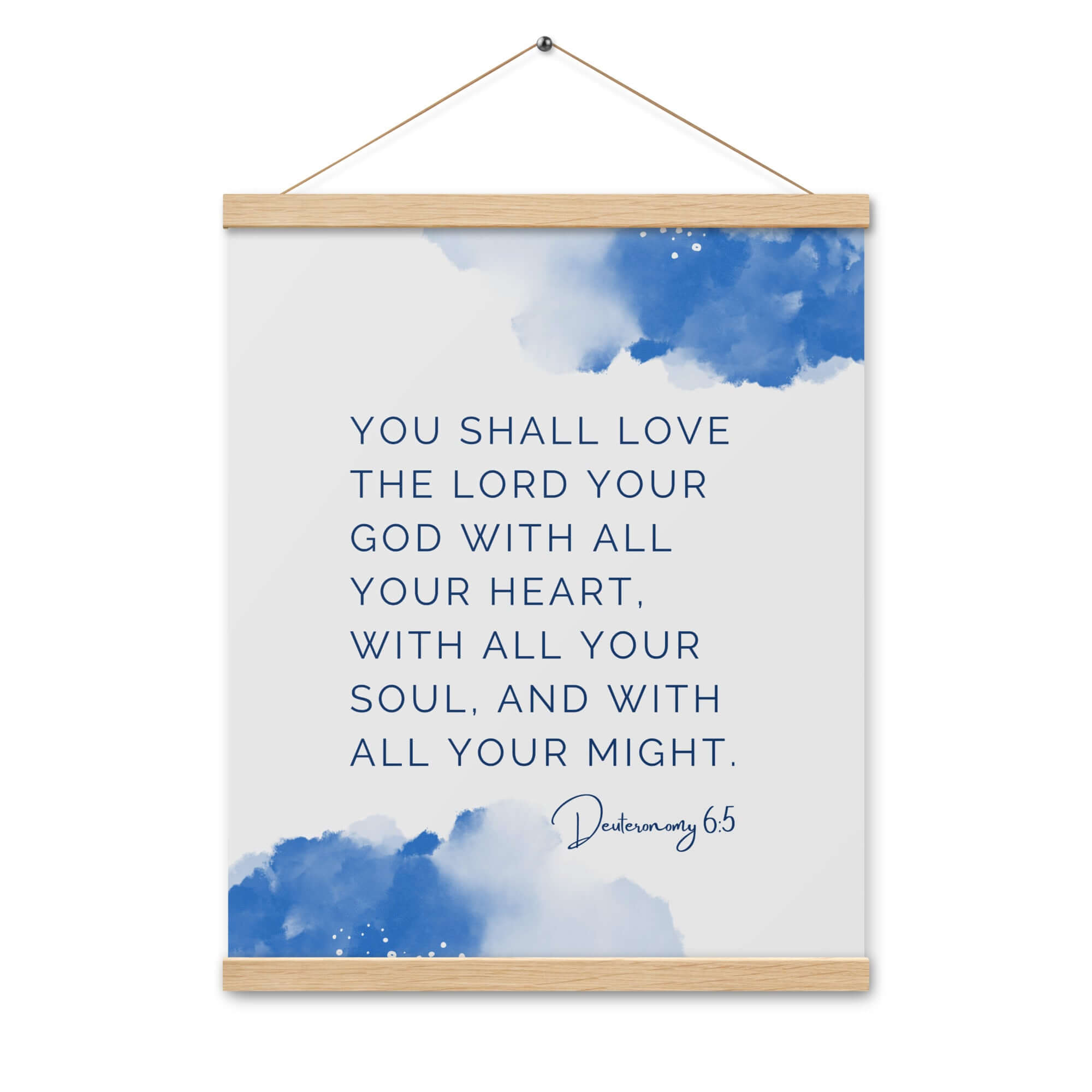 Deuteronomy 6:5 Bible Verse, your God Enhanced Matte Paper Poster With Hanger Wall Art