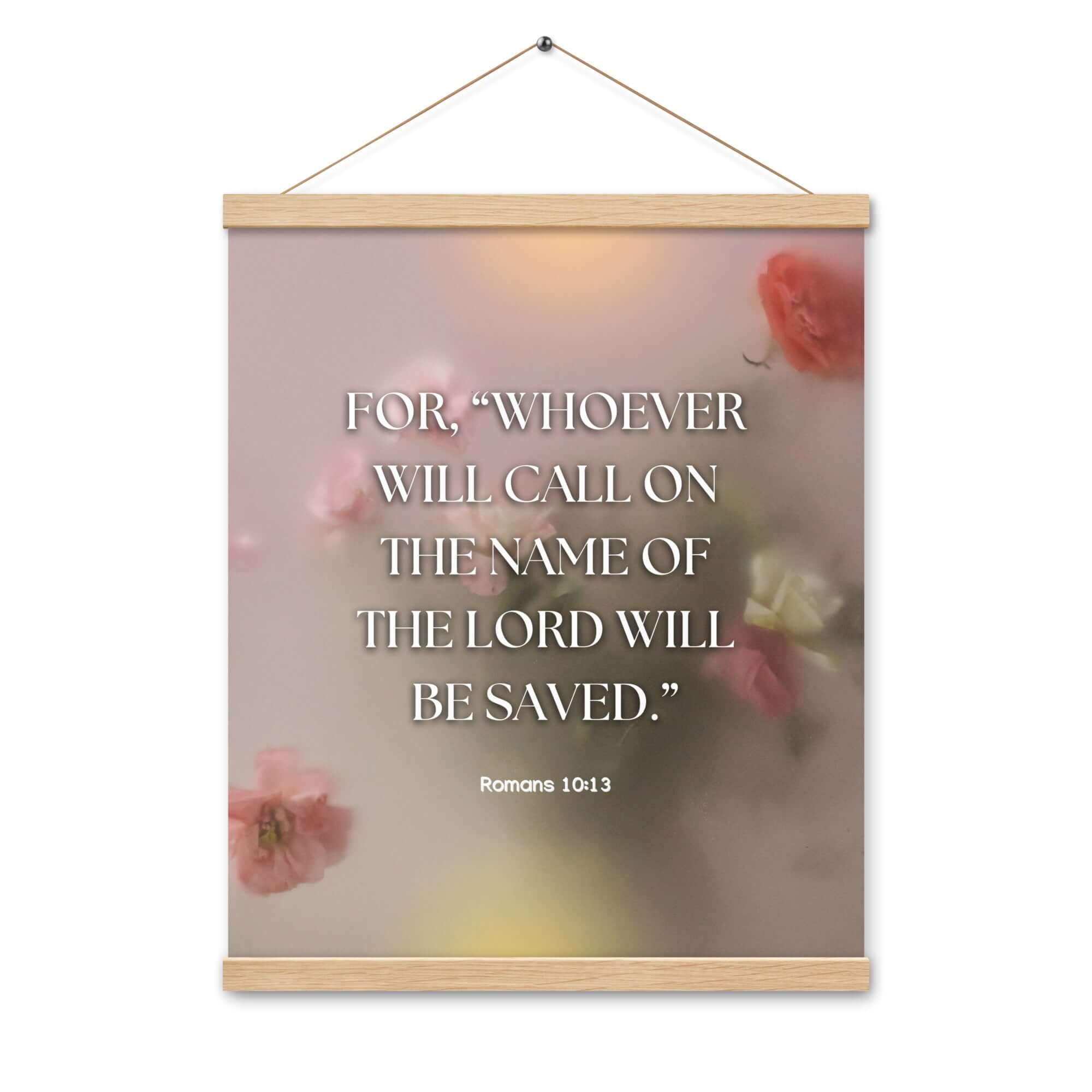 Romans 10:13 Bible Verse, will call Enhanced Matte Paper Poster With Hanger Wall Art
