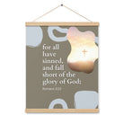 Romans 3:23 Bible Verse, the glory Enhanced Matte Paper Poster With Hanger Wall Art