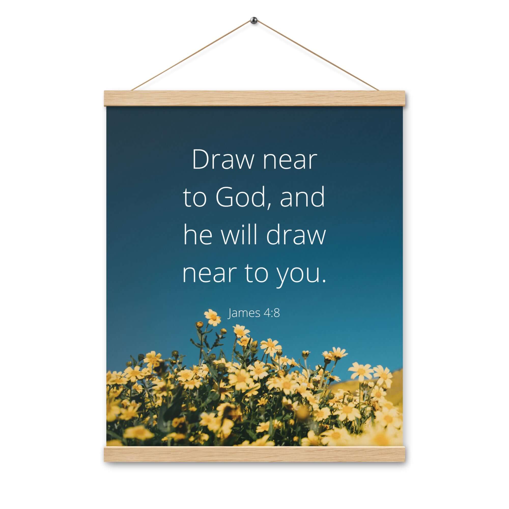 James 4:8 Bible Verse, near to you Enhanced Matte Paper Poster With Hanger Wall Art