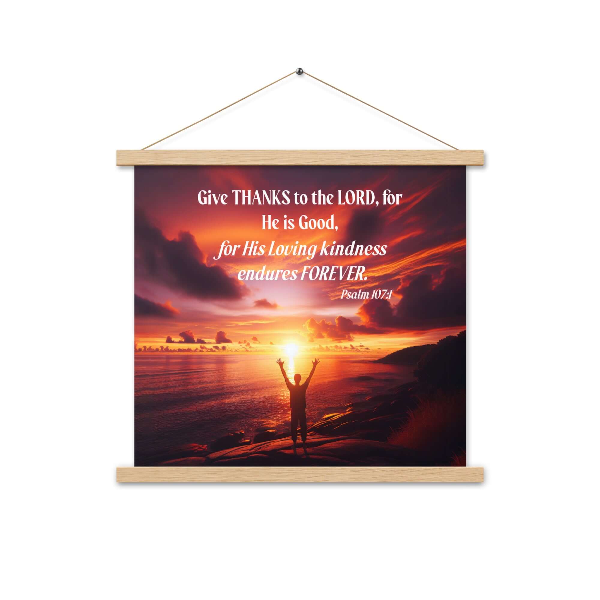 Psalm 107:1 Bible Verse, Give Thanks to the Lord Enhanced Matte Paper Poster With Hanger Wall Art Oak 18″×18″