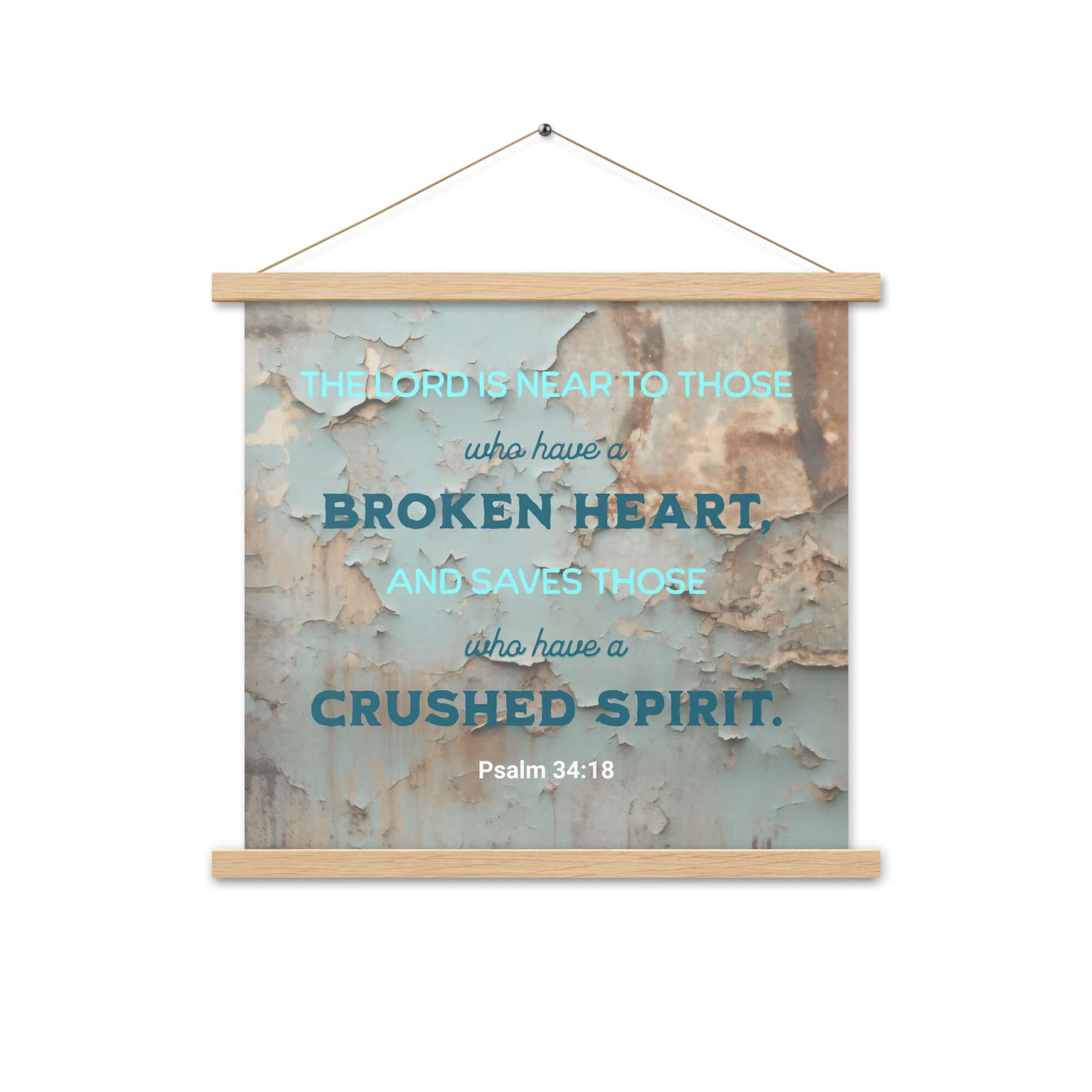 Psalm 34:18 Bible Verse, The LORD is Near Enhanced Matte Paper Poster With Hanger Wall Art Oak 18″×18″