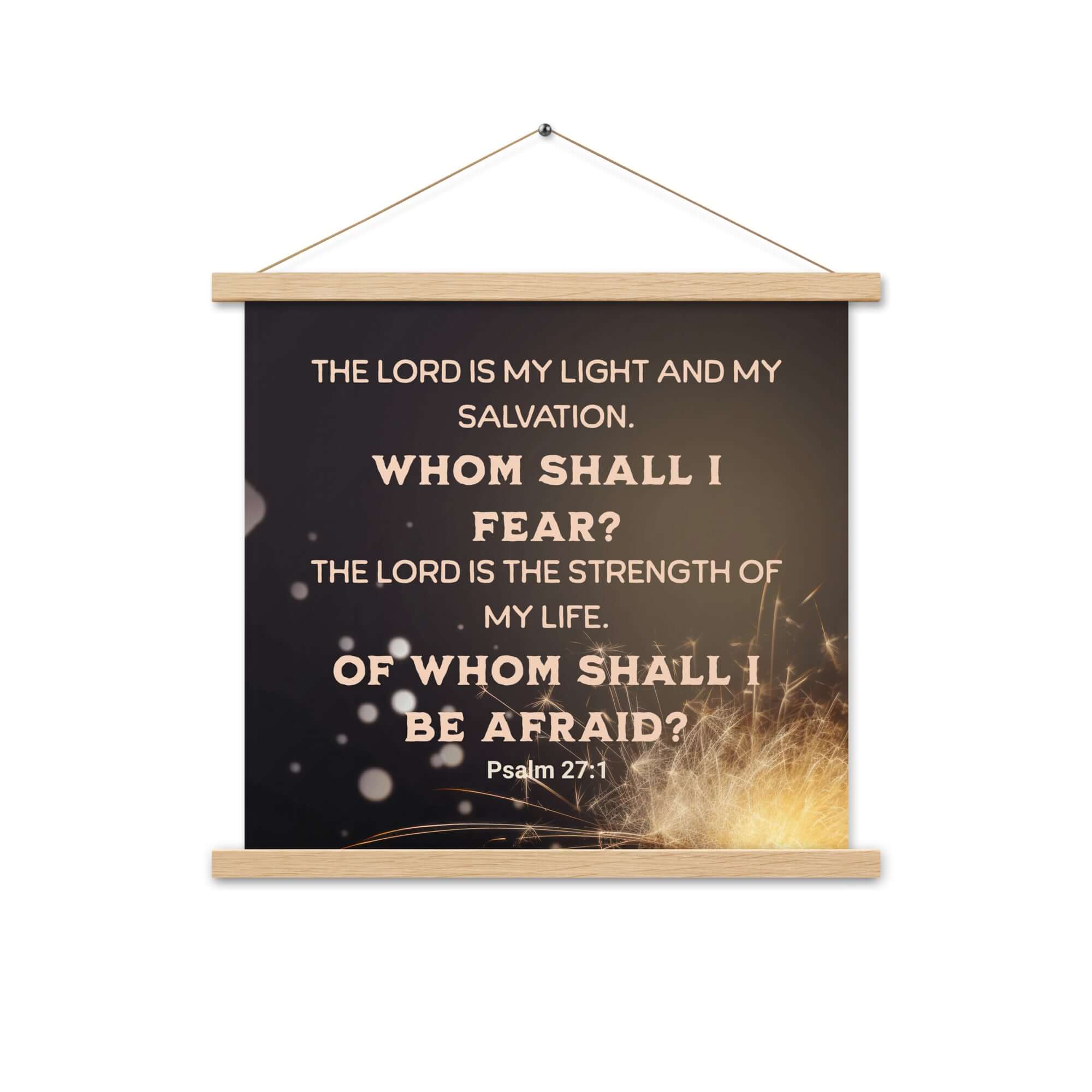 Psalm 27:1 Bible Verse, The LORD is My Light Enhanced Matte Paper Poster With Hanger Wall Art Oak 18″×18″
