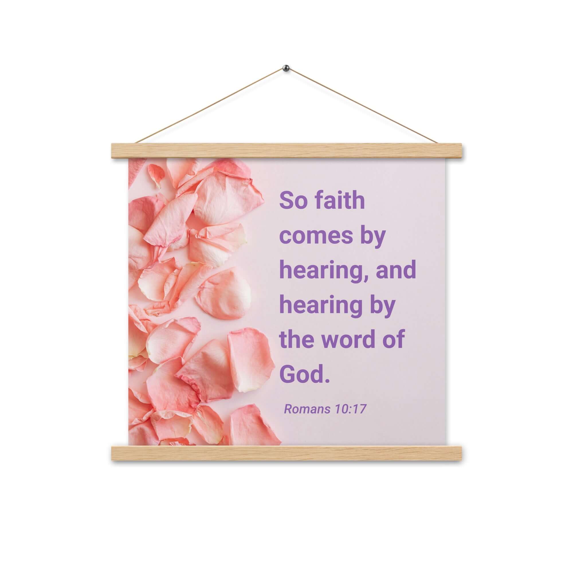 Romans 10:17 Bible Verse, faith comes by Enhanced Matte Paper Poster With Hanger Wall Art Oak 18″×18″
