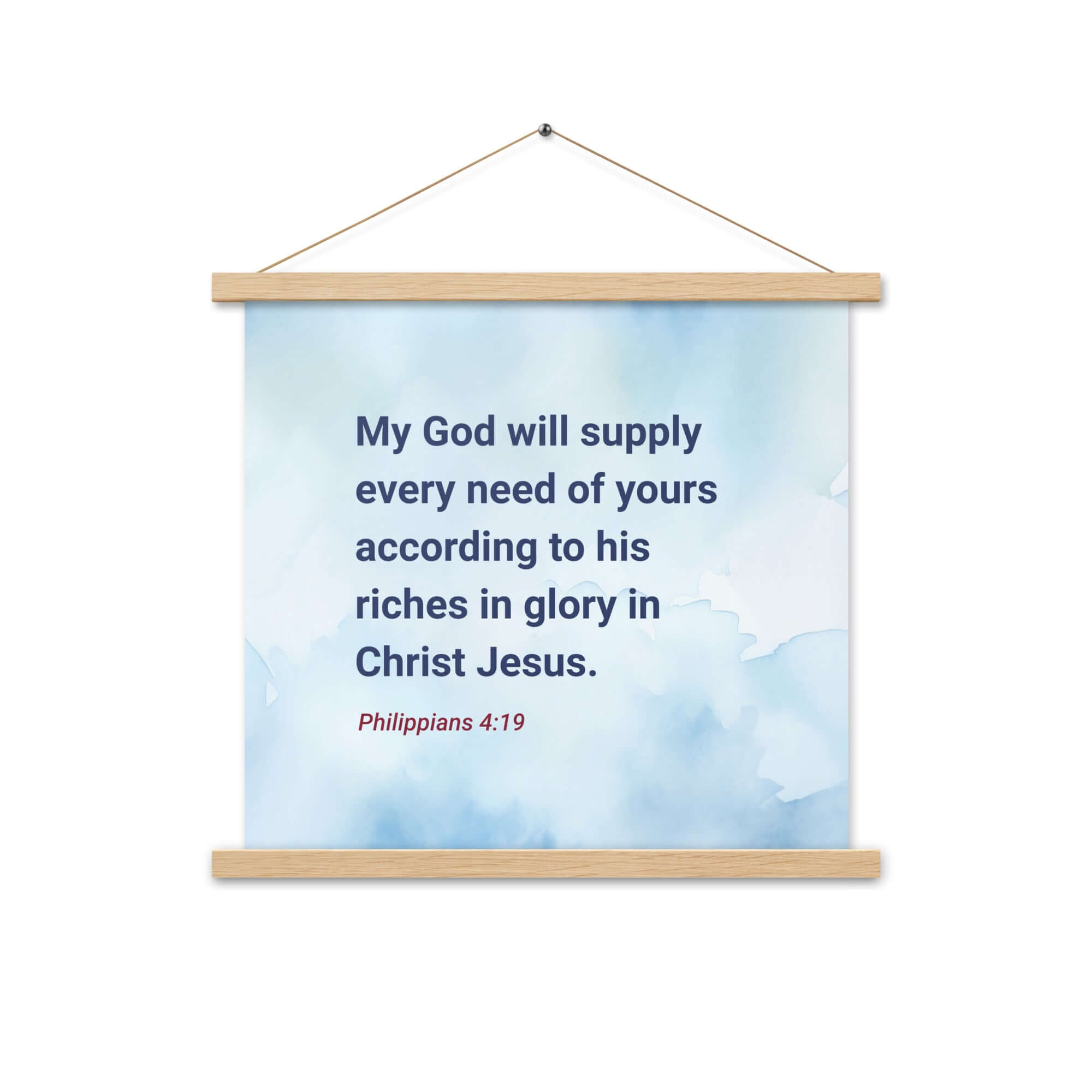 Philippians 4:19 Bible Verse, God will supply Enhanced Matte Paper Poster With Hanger Wall Art Oak 18″×18″