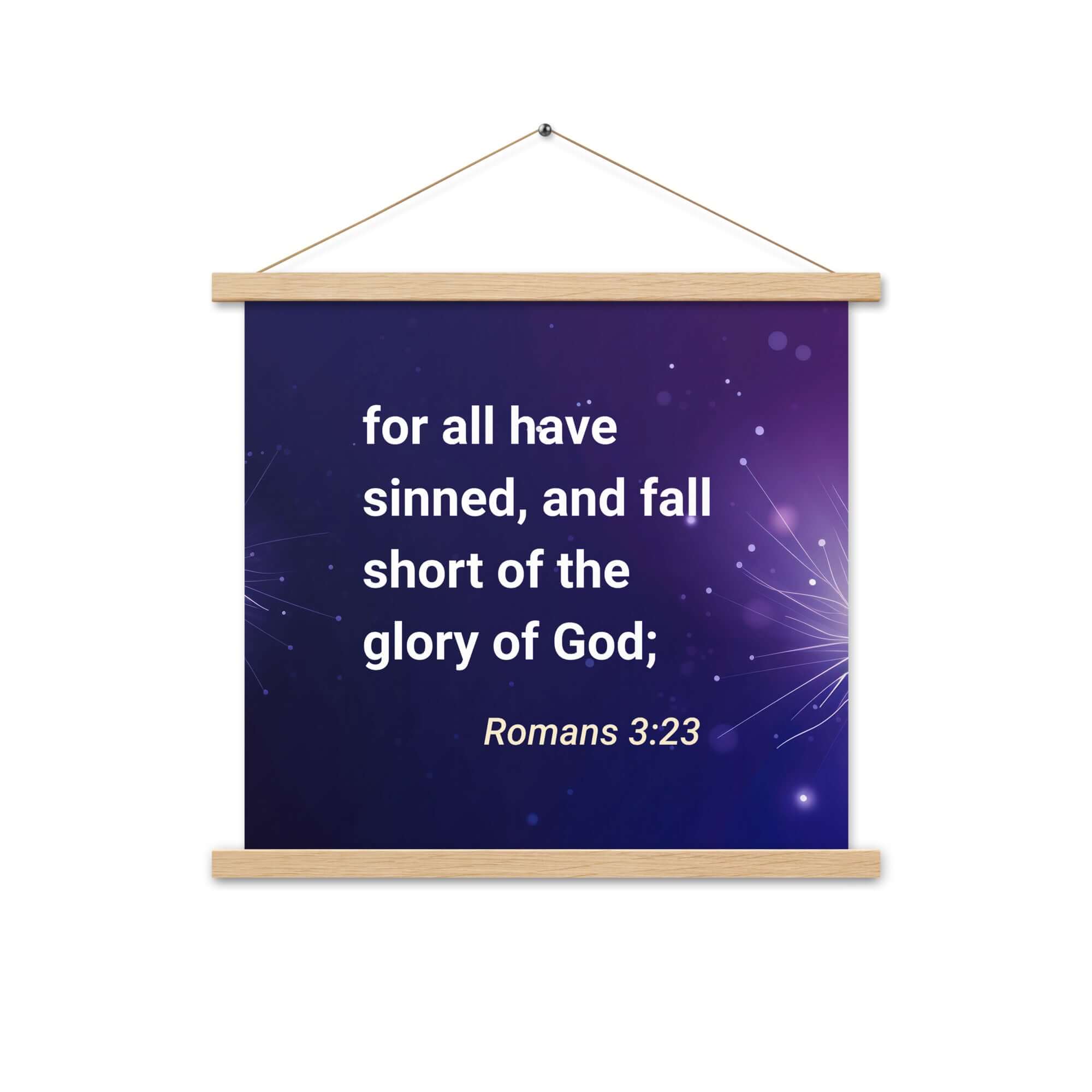 Romans 3:23 Bible Verse, all have sinned Enhanced Matte Paper Poster With Hanger Wall Art Oak 18″×18″