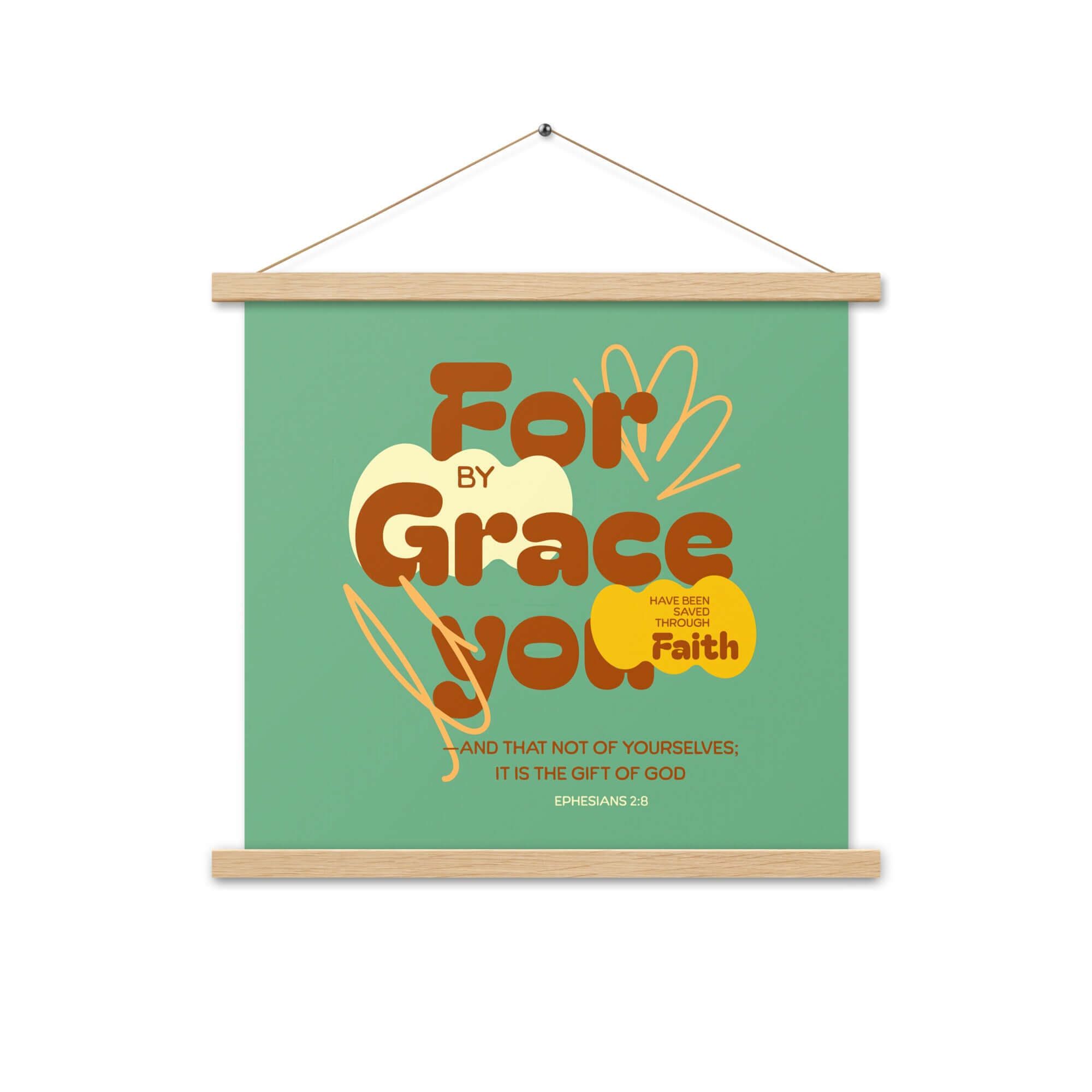 Ephesians 2:8 Bible Verse, for by grace Enhanced Matte Paper Poster With Hanger Wall Art Oak 18″×18″