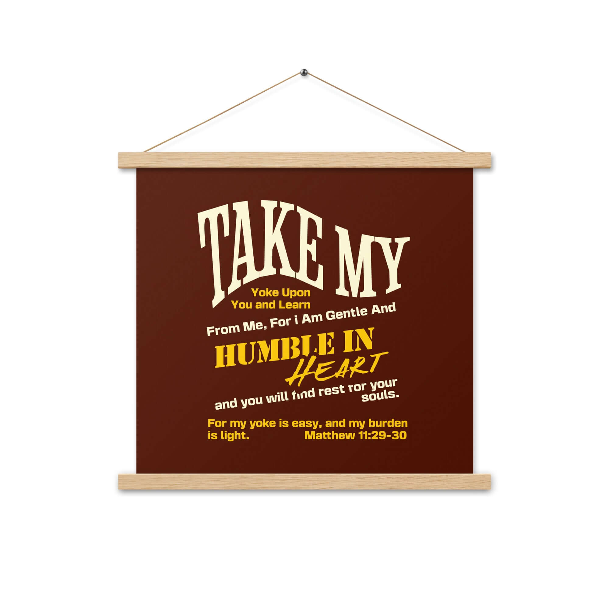 Matthew 11:29-30 Bible Verse, learn from me Enhanced Matte Paper Poster With Hanger Wall Art Oak 18″×18″