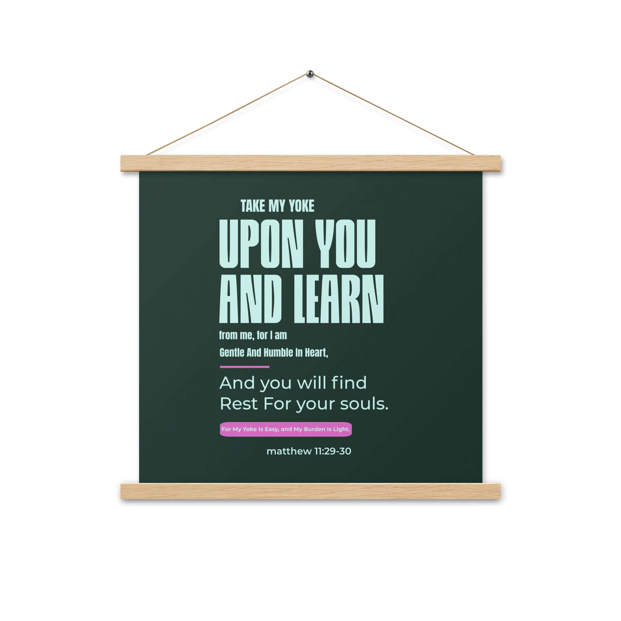 Matthew 11:29-30 Bible Verse, I am gentle Enhanced Matte Paper Poster With Hanger Wall Art Oak 18″×18″