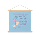 1 John 4:8 Bible Verse, doesn’t love Enhanced Matte Paper Poster With Hanger Wall Art Oak 18″×18″