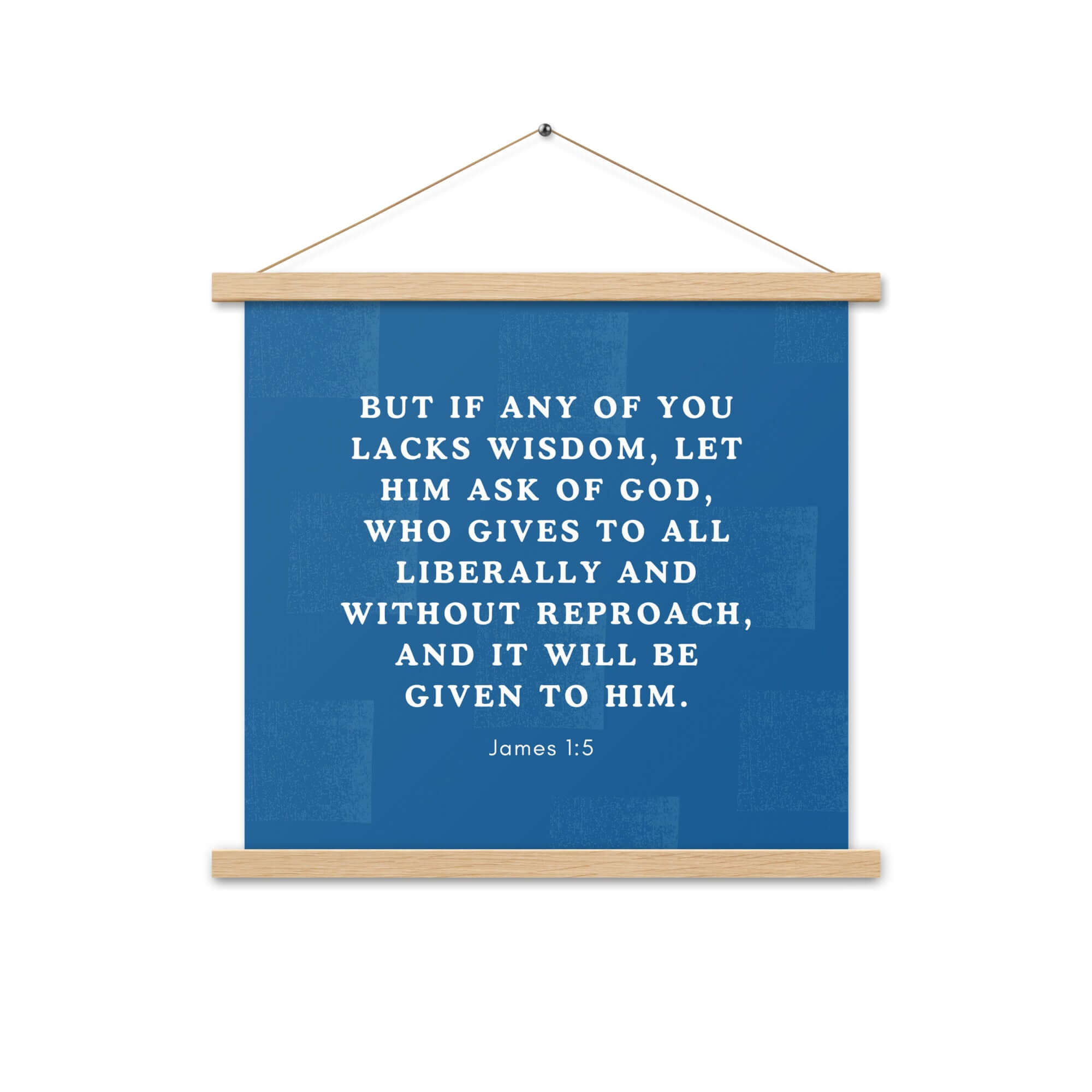James 1:5 Bible Verse, gives to all Enhanced Matte Paper Poster With Hanger Wall Art Oak 18″×18″