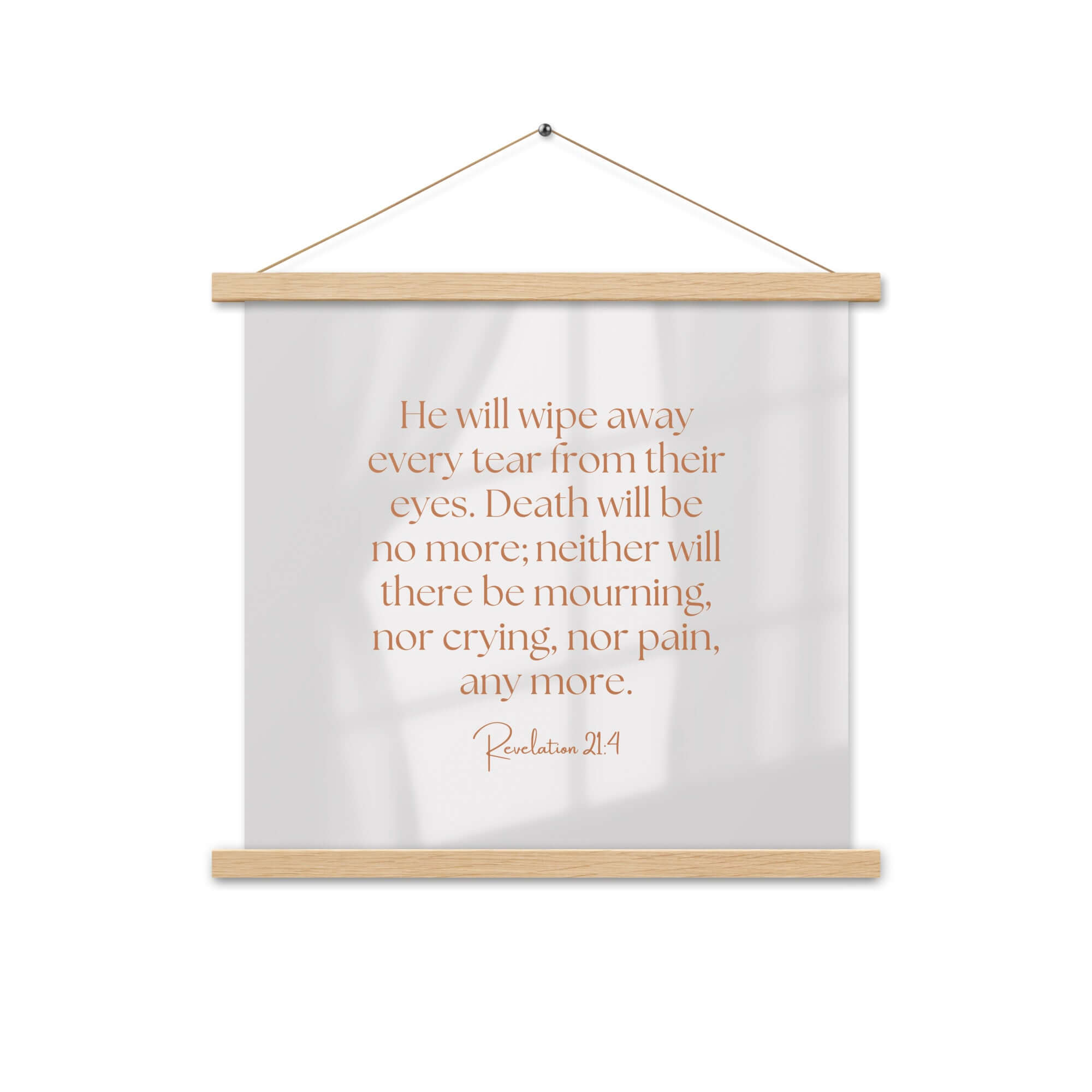 Revelation 21:4 Bible Verse, He will wipe Enhanced Matte Paper Poster With Hanger Wall Art Oak 18″×18″