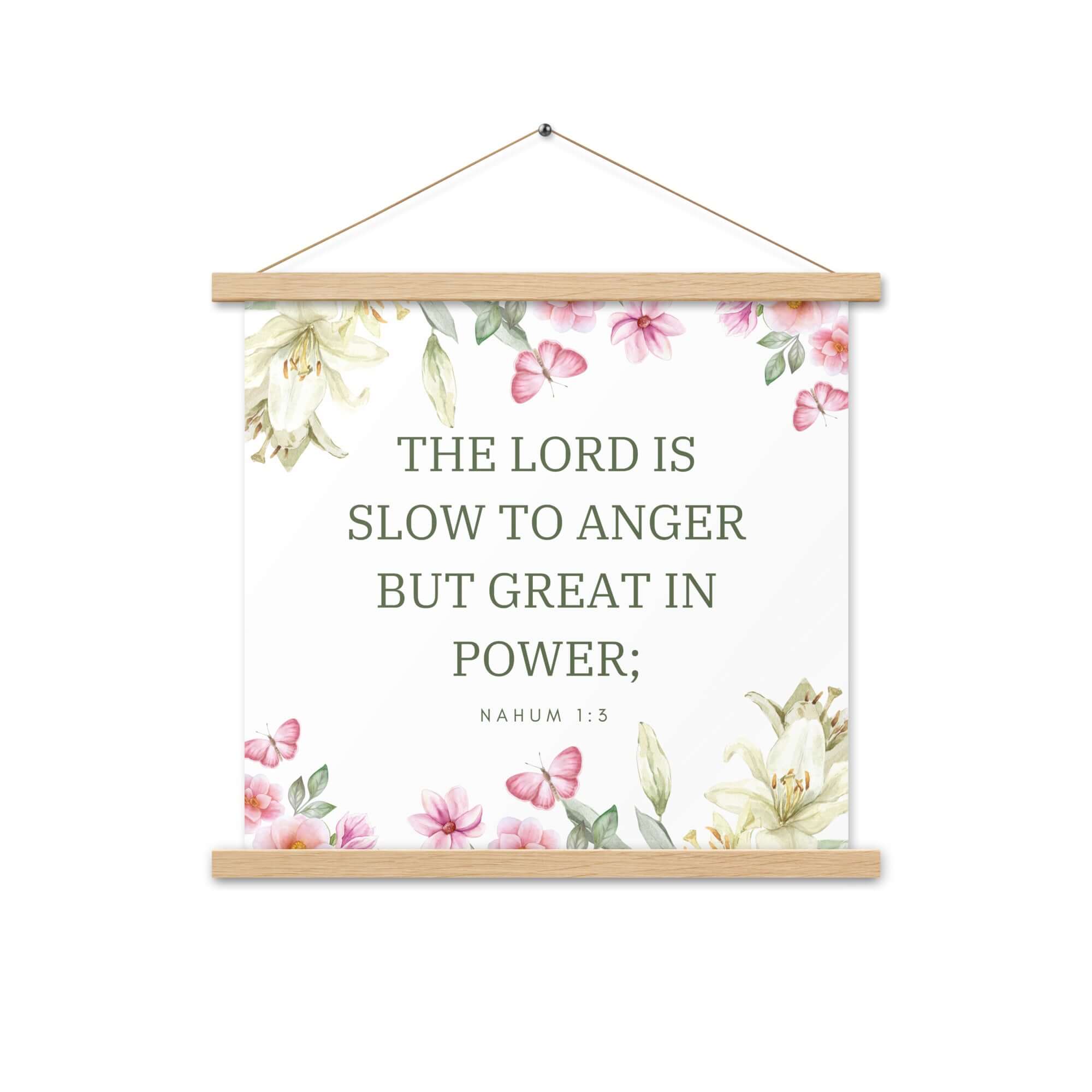 Nahum 1:3 Bible Verse, slow to anger Enhanced Matte Paper Poster With Hanger Wall Art Oak 18″×18″