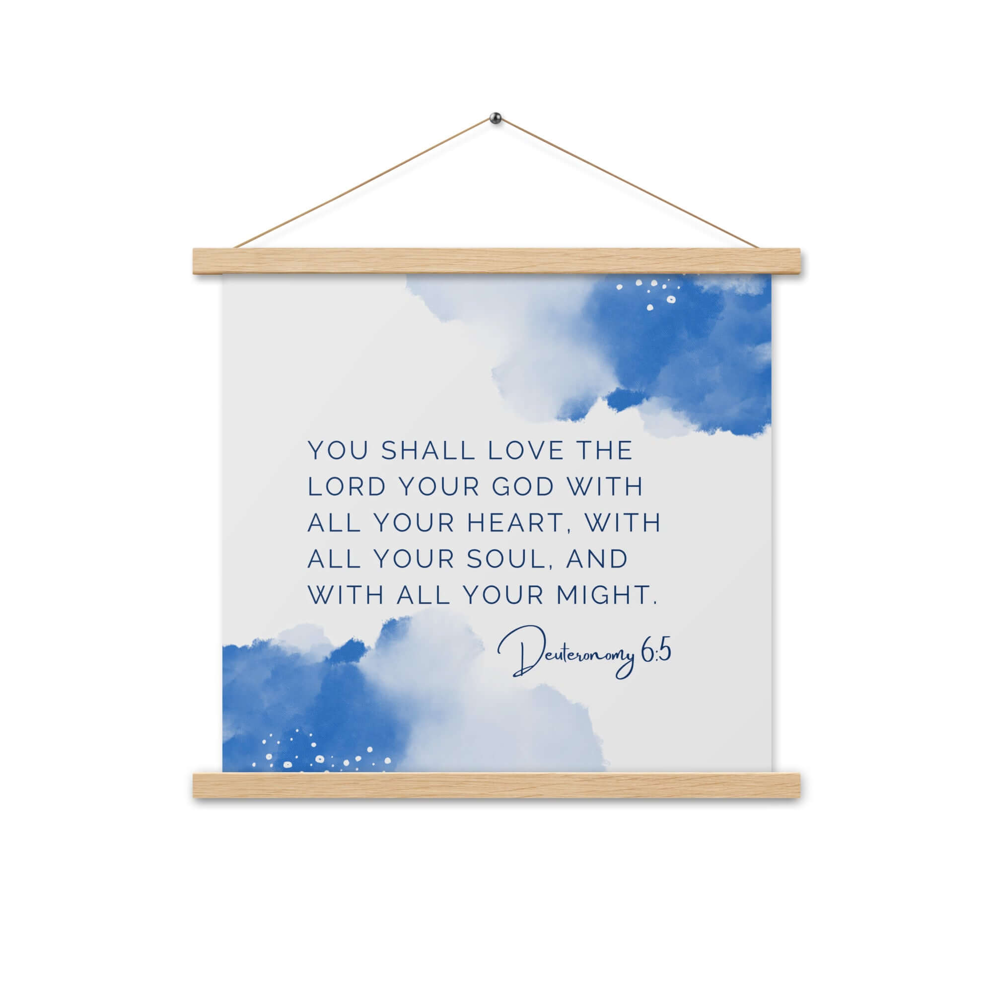Deuteronomy 6:5 Bible Verse, your God Enhanced Matte Paper Poster With Hanger Wall Art Oak 18″×18″