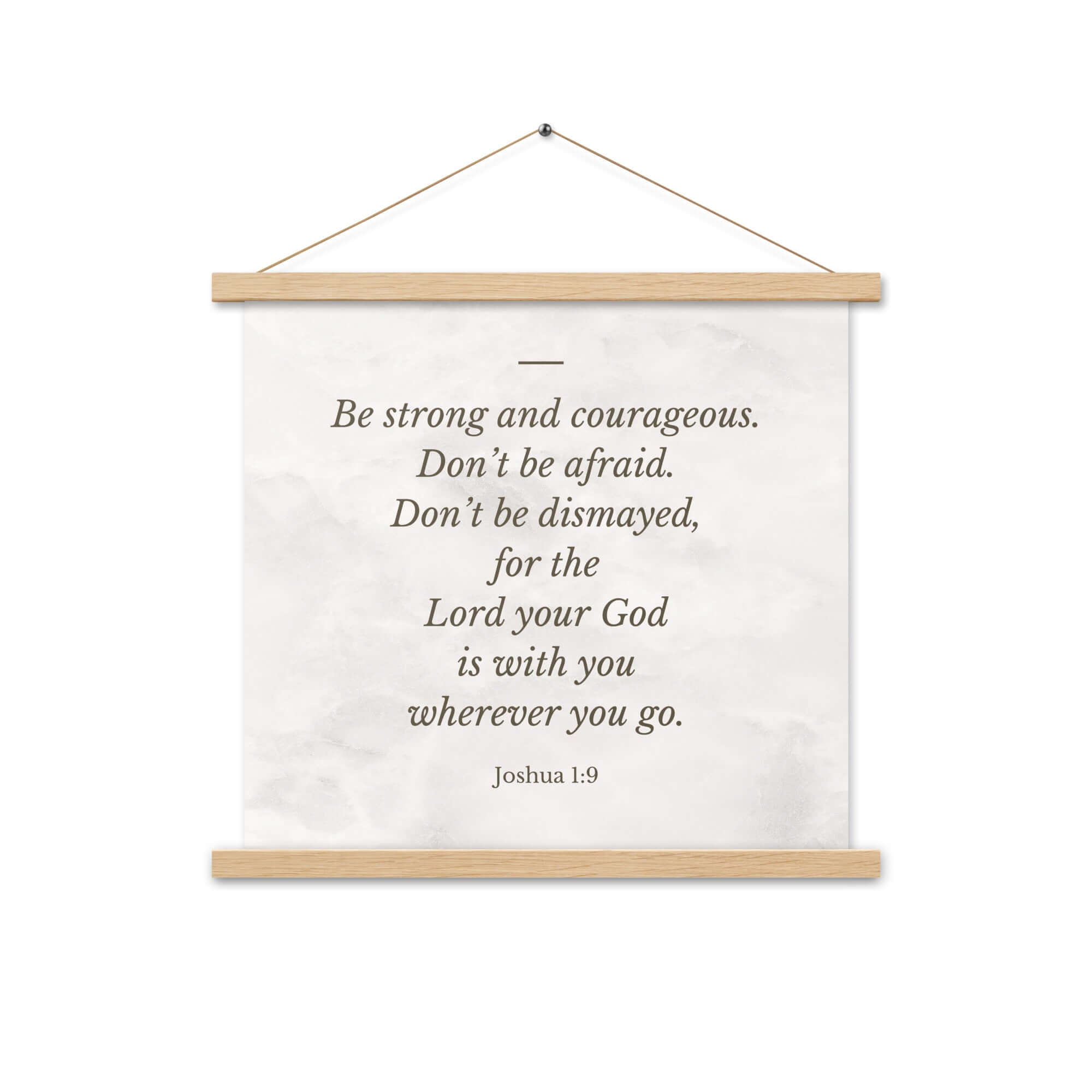 Joshua 1:9 Bible Verse, Be strong Enhanced Matte Paper Poster With Hanger Wall Art Oak 18″×18″