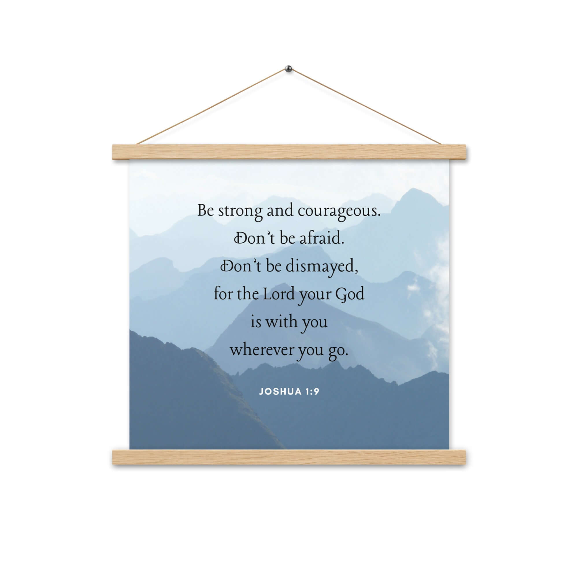 Joshua 1:9 Bible Verse, Courageous Enhanced Matte Paper Poster With Hanger Wall Art Oak 18″×18″