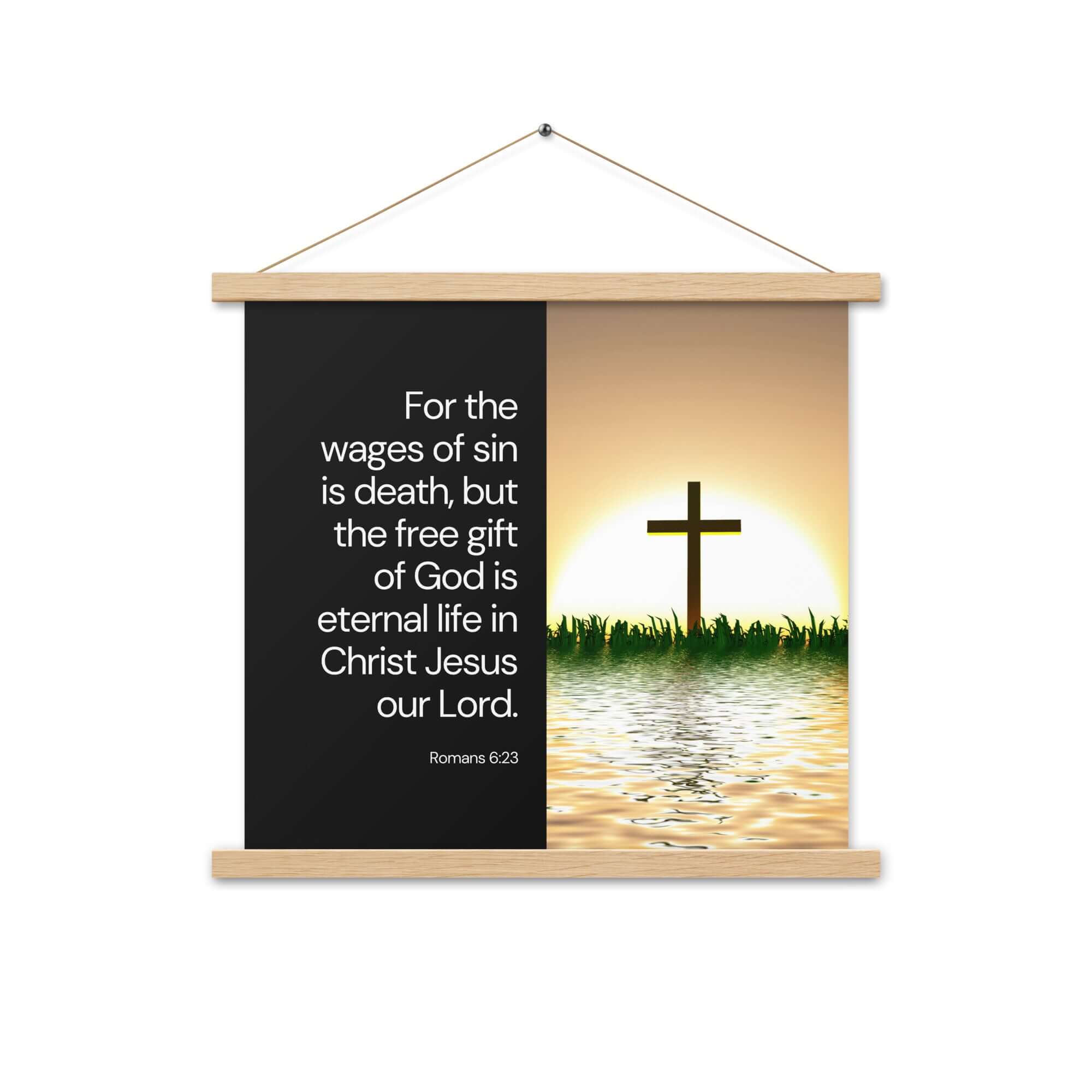 Romans 6:23 Bible Verse, the wages Enhanced Matte Paper Poster With Hanger Wall Art Oak 18″×18″
