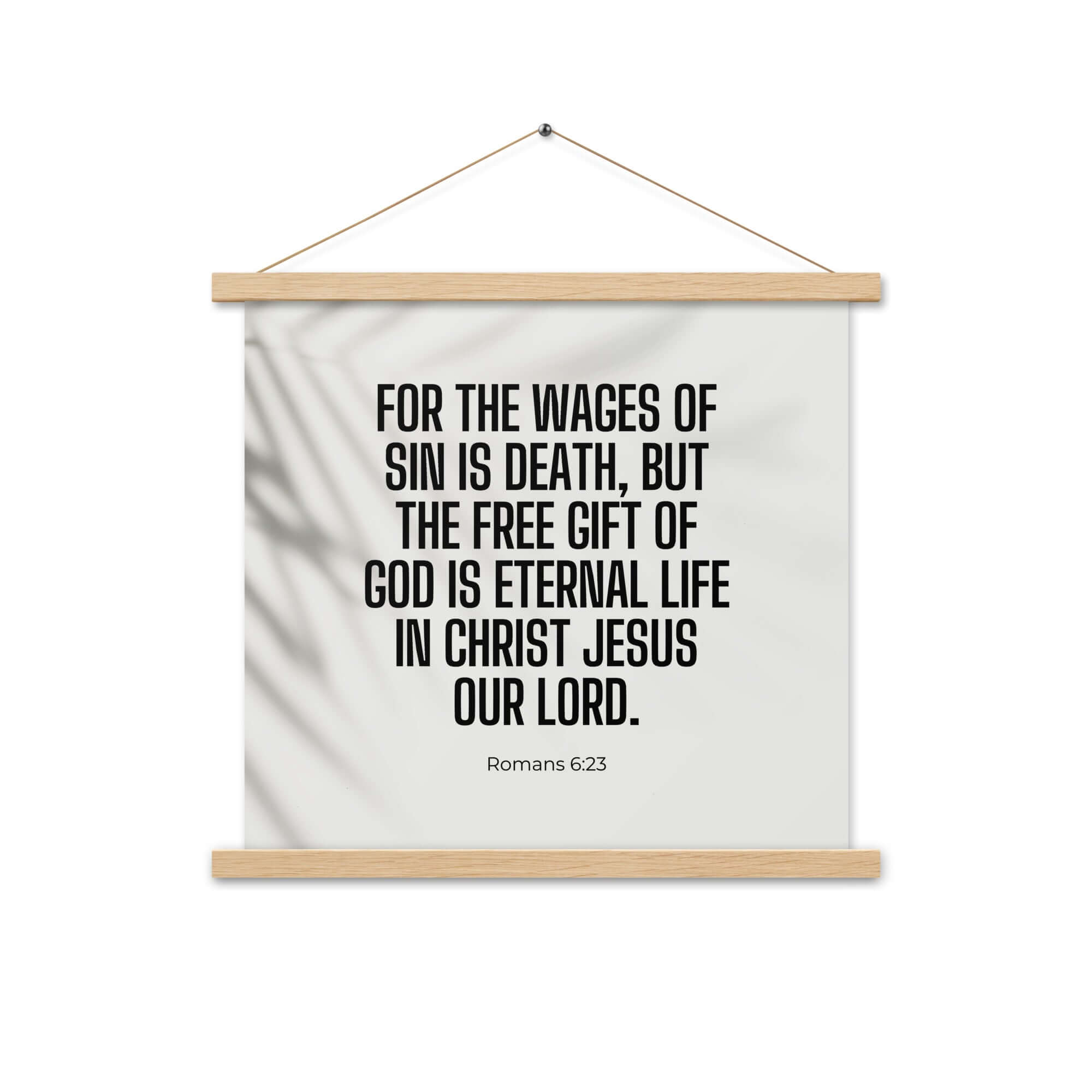 Romans 6:23 Bible Verse, eternal life Enhanced Matte Paper Poster With Hanger Wall Art Oak 18″×18″