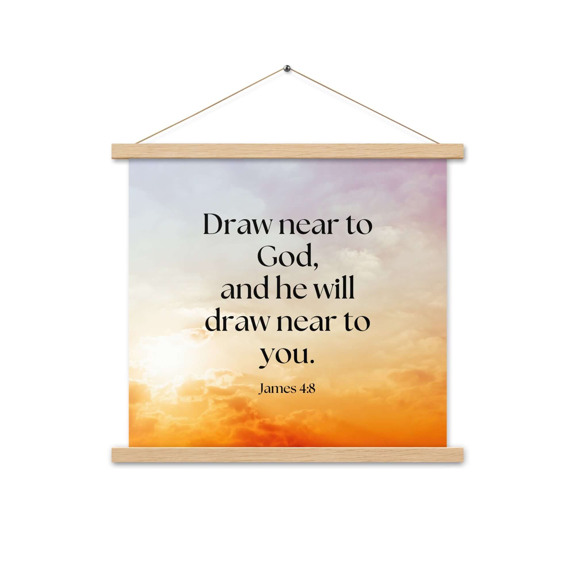James 4:8 Bible Verse, he will draw Enhanced Matte Paper Poster With Hanger Wall Art Oak 18″×18″