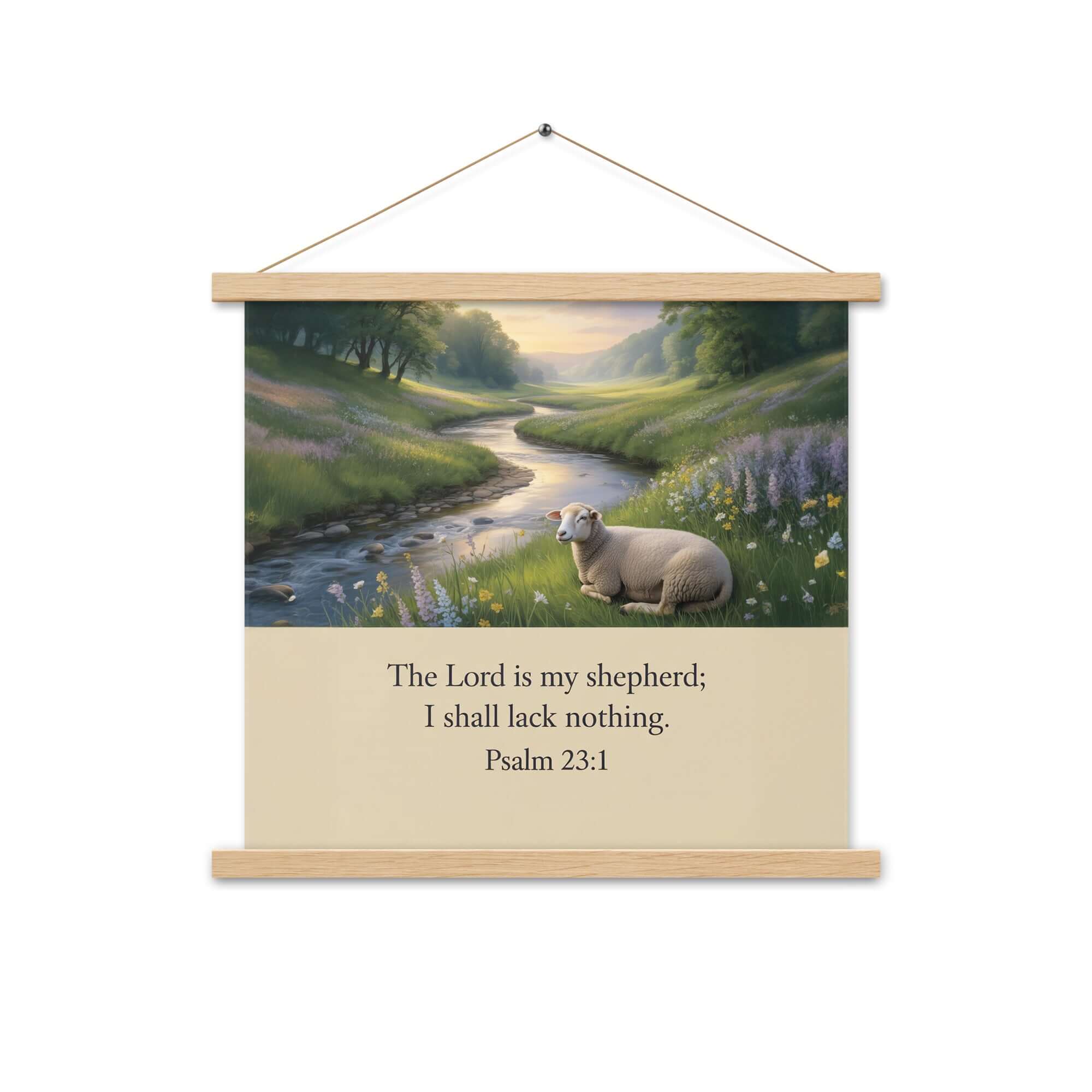 Psalm 23:1 Bible Verse, I shall Enhanced Matte Paper Poster With Hanger Oak 18″×18″