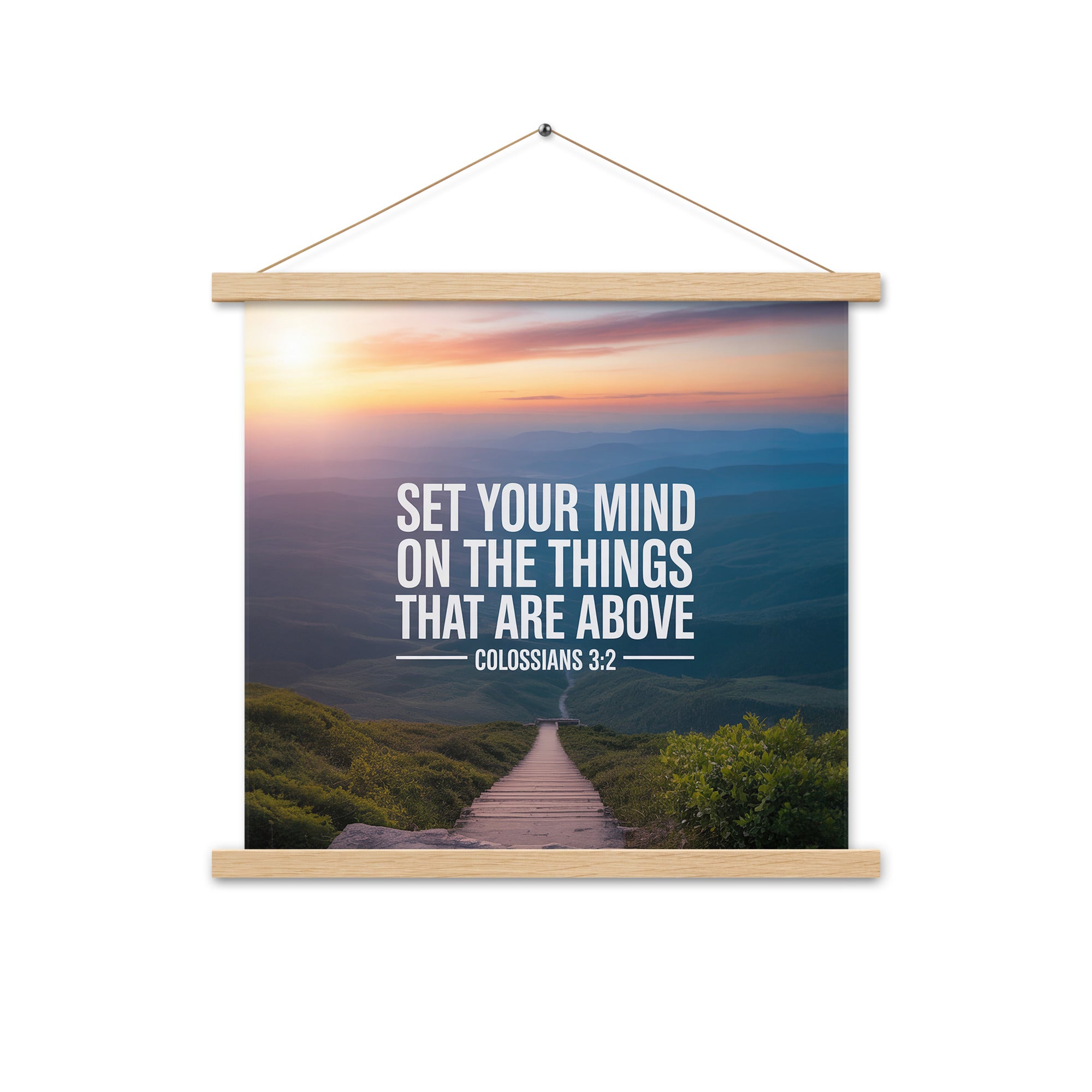 Colossians 3:2 Bible Verse your mind Enhanced Matte Paper Poster With Hanger Oak 18″×18″