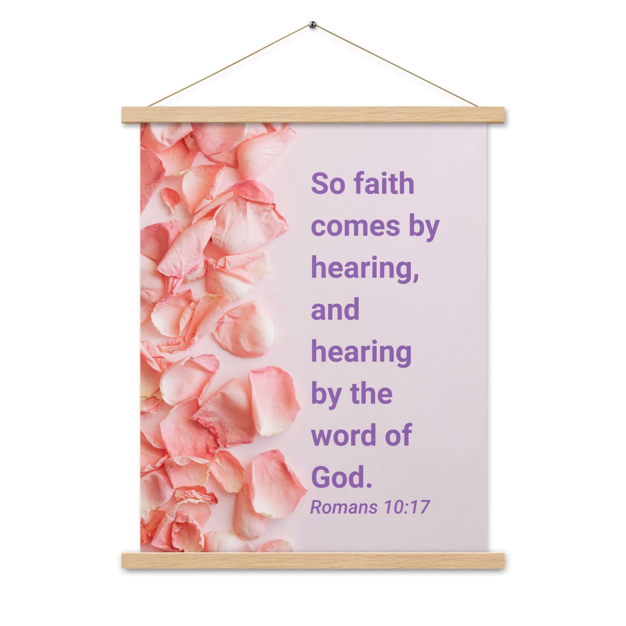 Romans 10:17 Bible Verse, faith comes by Enhanced Matte Paper Poster With Hanger Wall Art