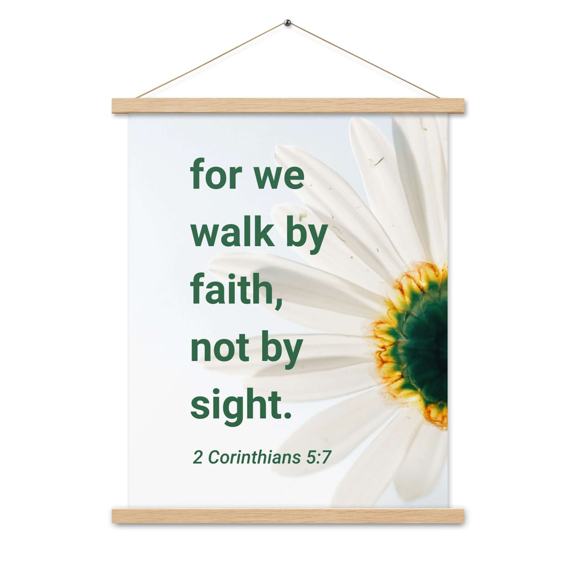 2 Corinthians 5:7 Bible Verse, for we walk by faith Enhanced Matte Paper Poster With Hanger Wall Art