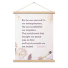 Isaiah 53:5 Bible Verse, by his wounds Enhanced Matte Paper Poster With Hanger Wall Art