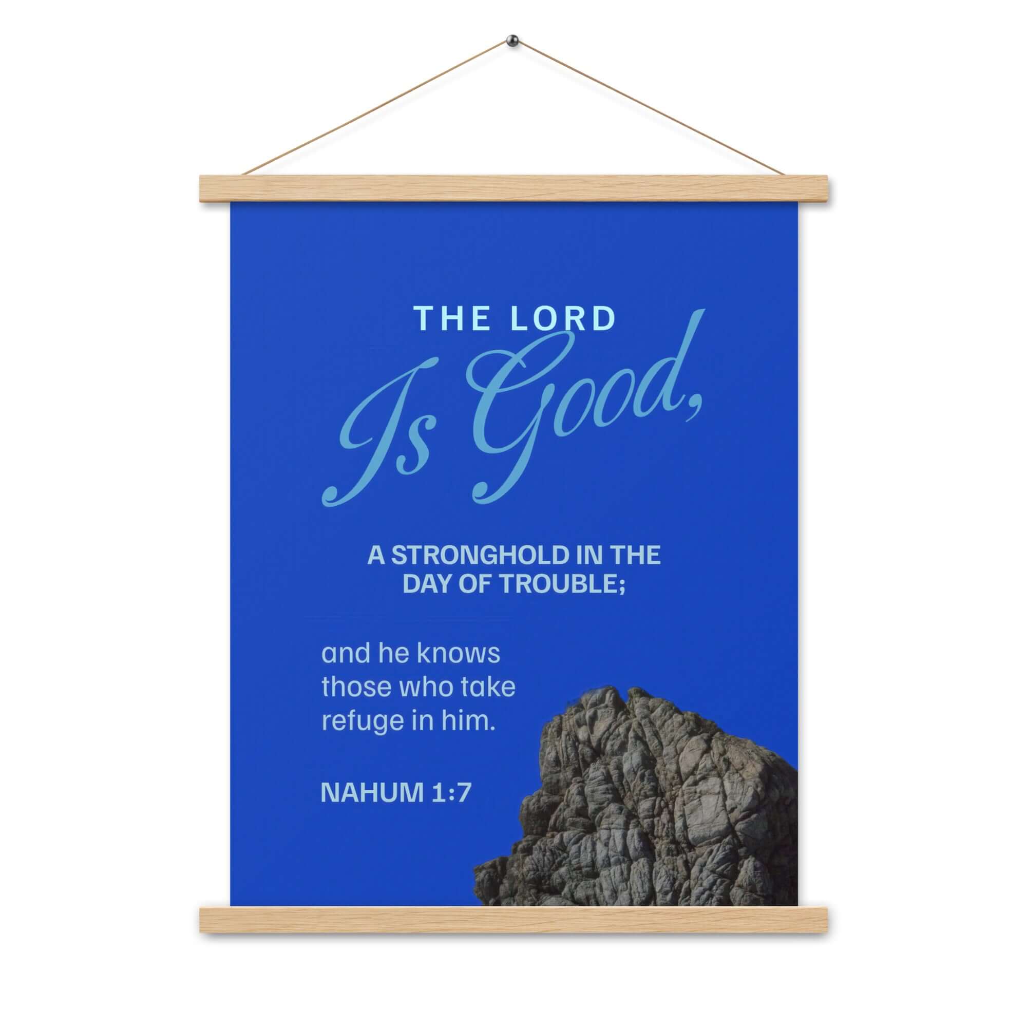 Nahum 1:7 Bible Verse, The LORD is a stronghold Enhanced Matte Paper Poster With Hanger Wall Art