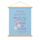 1 John 4:8 Bible Verse, doesn’t love Enhanced Matte Paper Poster With Hanger Wall Art