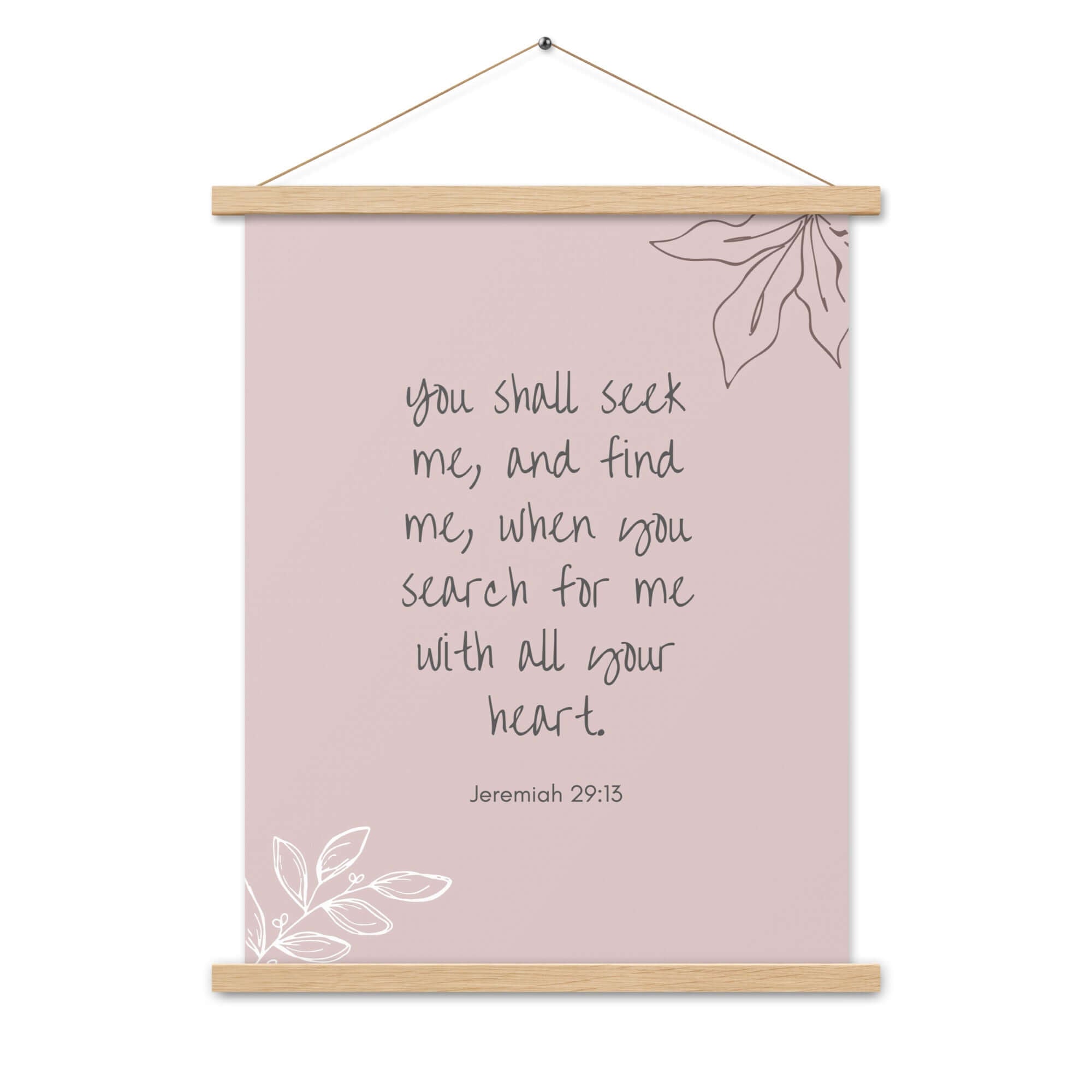 Jeremiah 29:13 Bible Verse, you search Enhanced Matte Paper Poster With Hanger Wall Art
