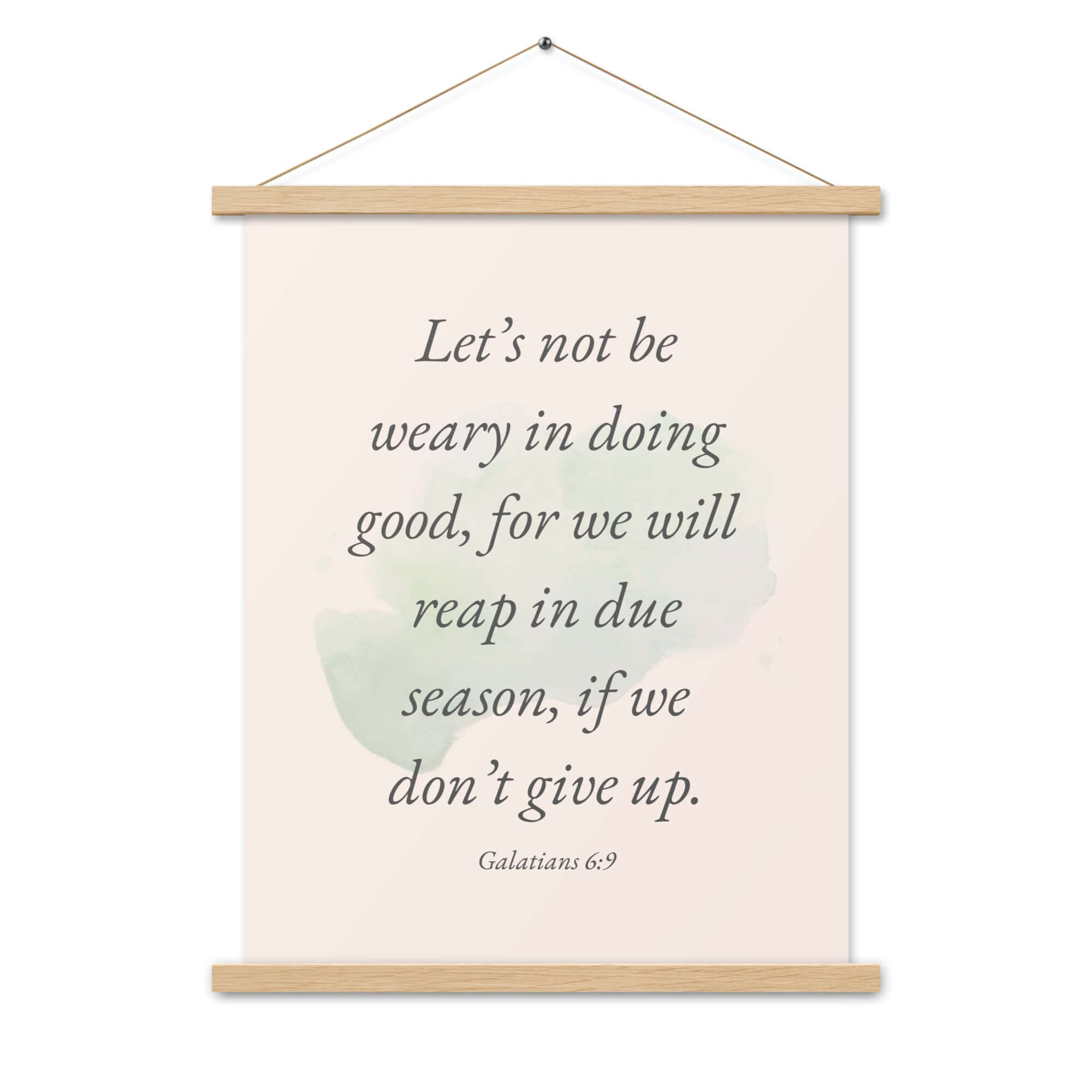 Galatians 6:9 Bible Verse, not be weary Enhanced Matte Paper Poster With Hanger Wall Art