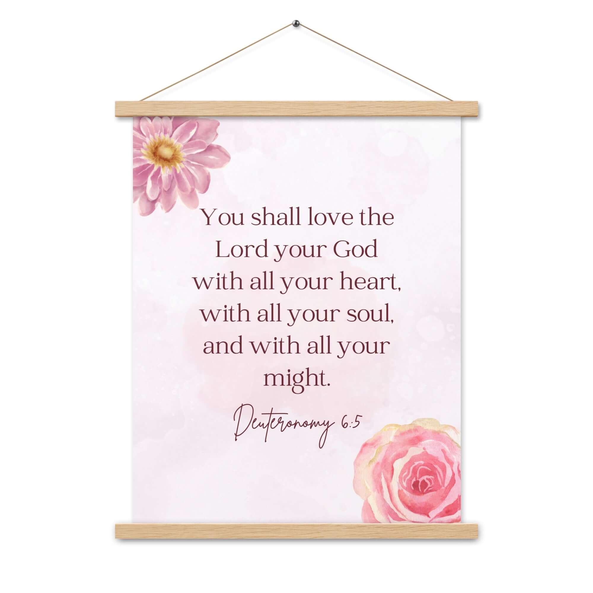 Deuteronomy 6:5 Bible Verse, the Lord Enhanced Matte Paper Poster With Hanger Wall Art