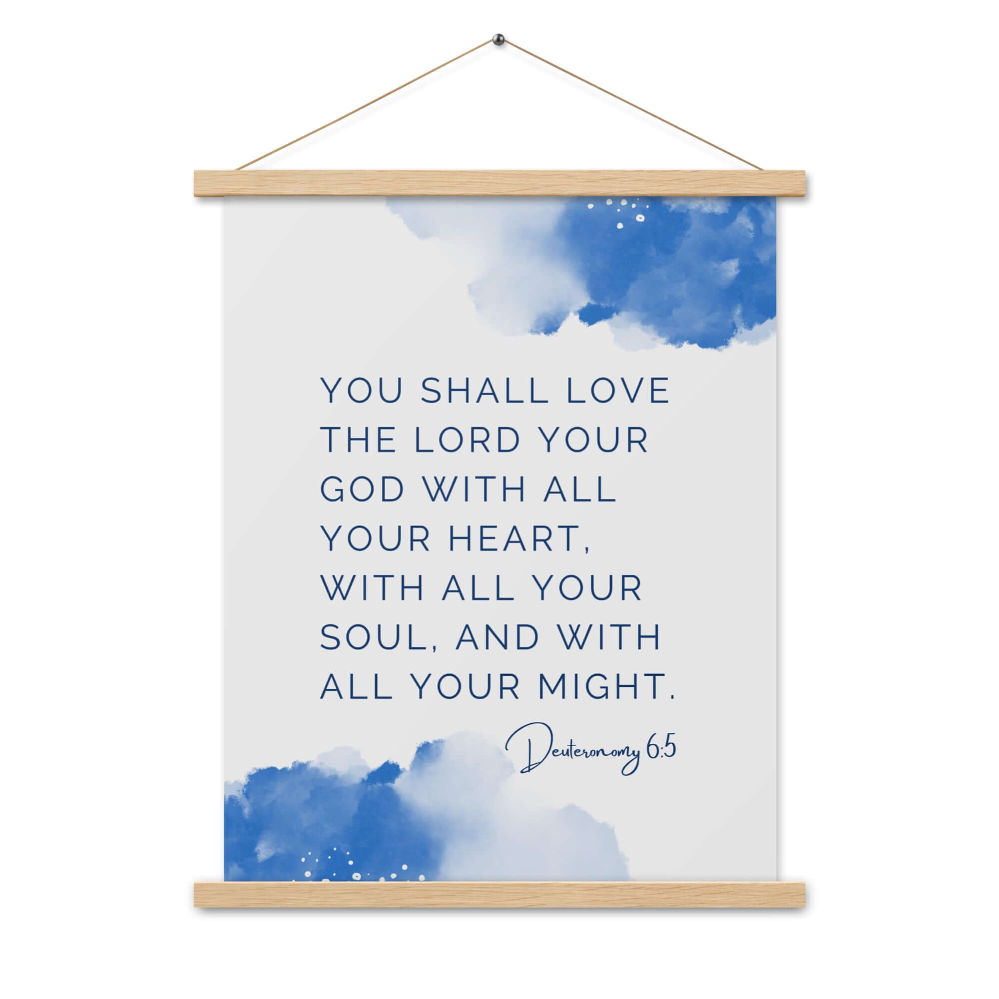 Deuteronomy 6:5 Bible Verse, your God Enhanced Matte Paper Poster With Hanger Wall Art