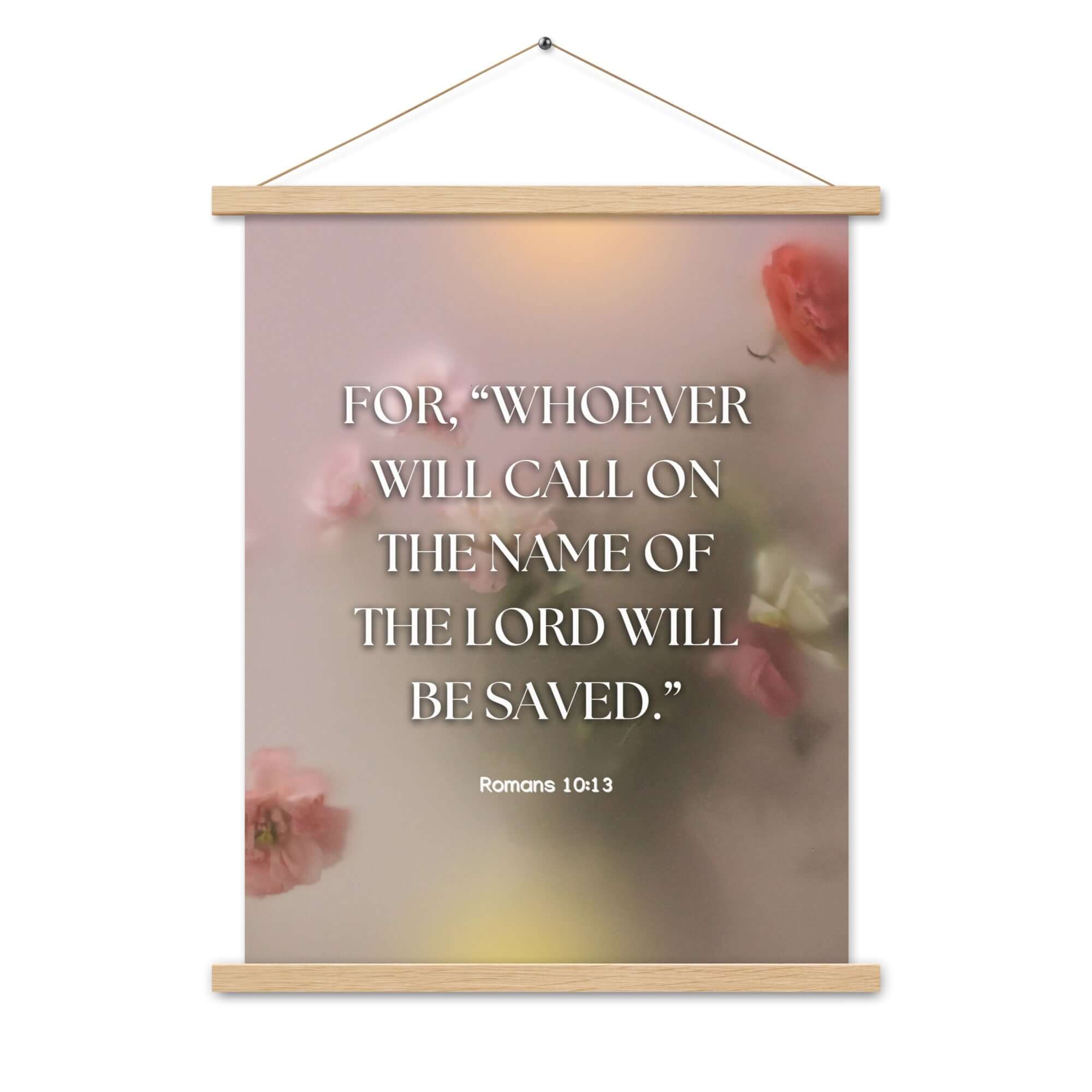 Romans 10:13 Bible Verse, will call Enhanced Matte Paper Poster With Hanger Wall Art