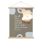 Romans 3:23 Bible Verse, the glory Enhanced Matte Paper Poster With Hanger Wall Art